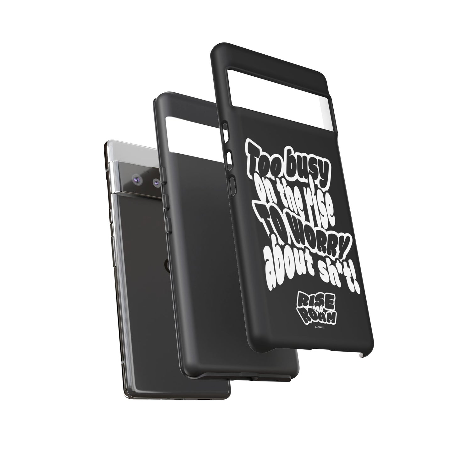 To Busy on the Rise - Rise & Roam Brand Phone Case