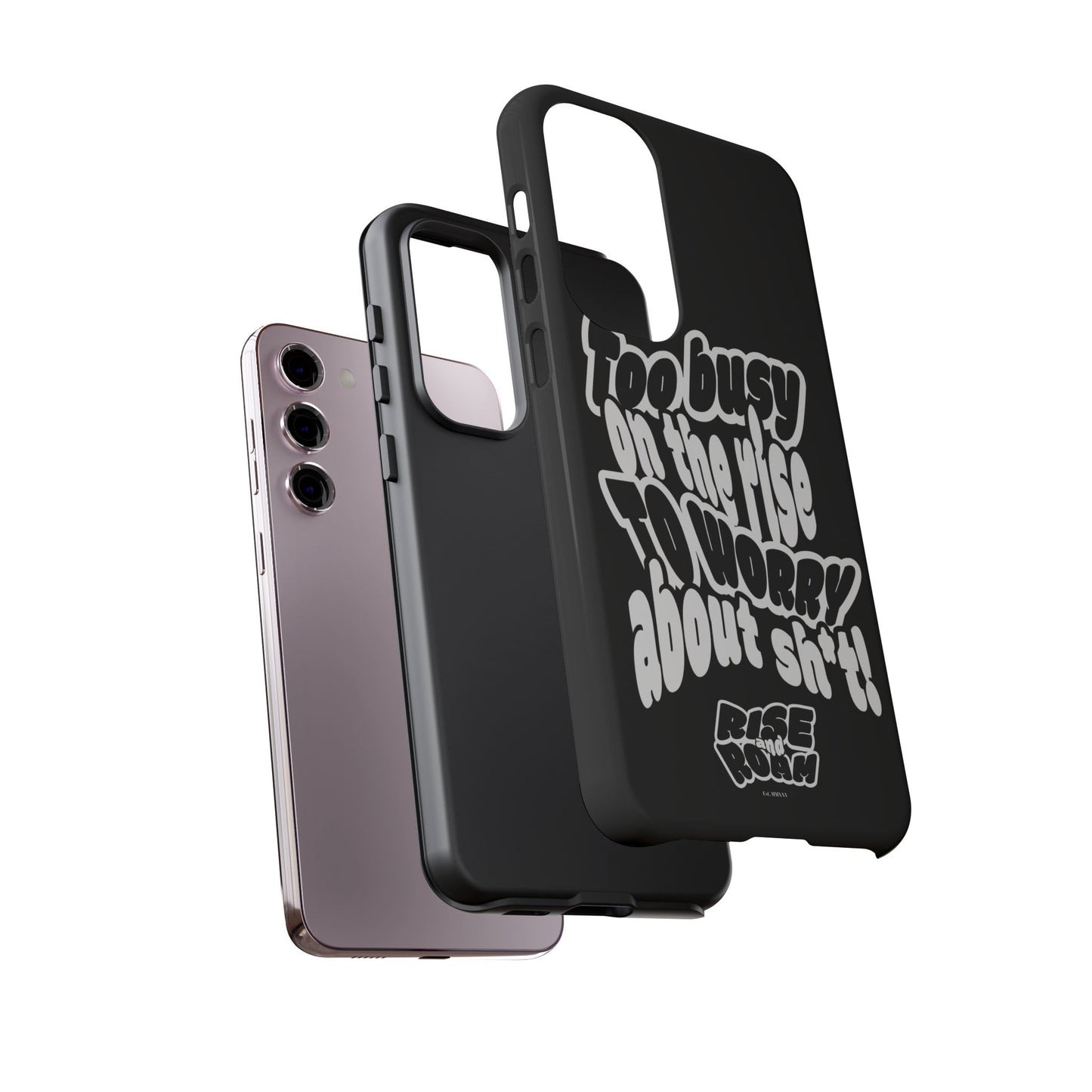 To Busy on the Rise - Rise & Roam Brand Phone Case