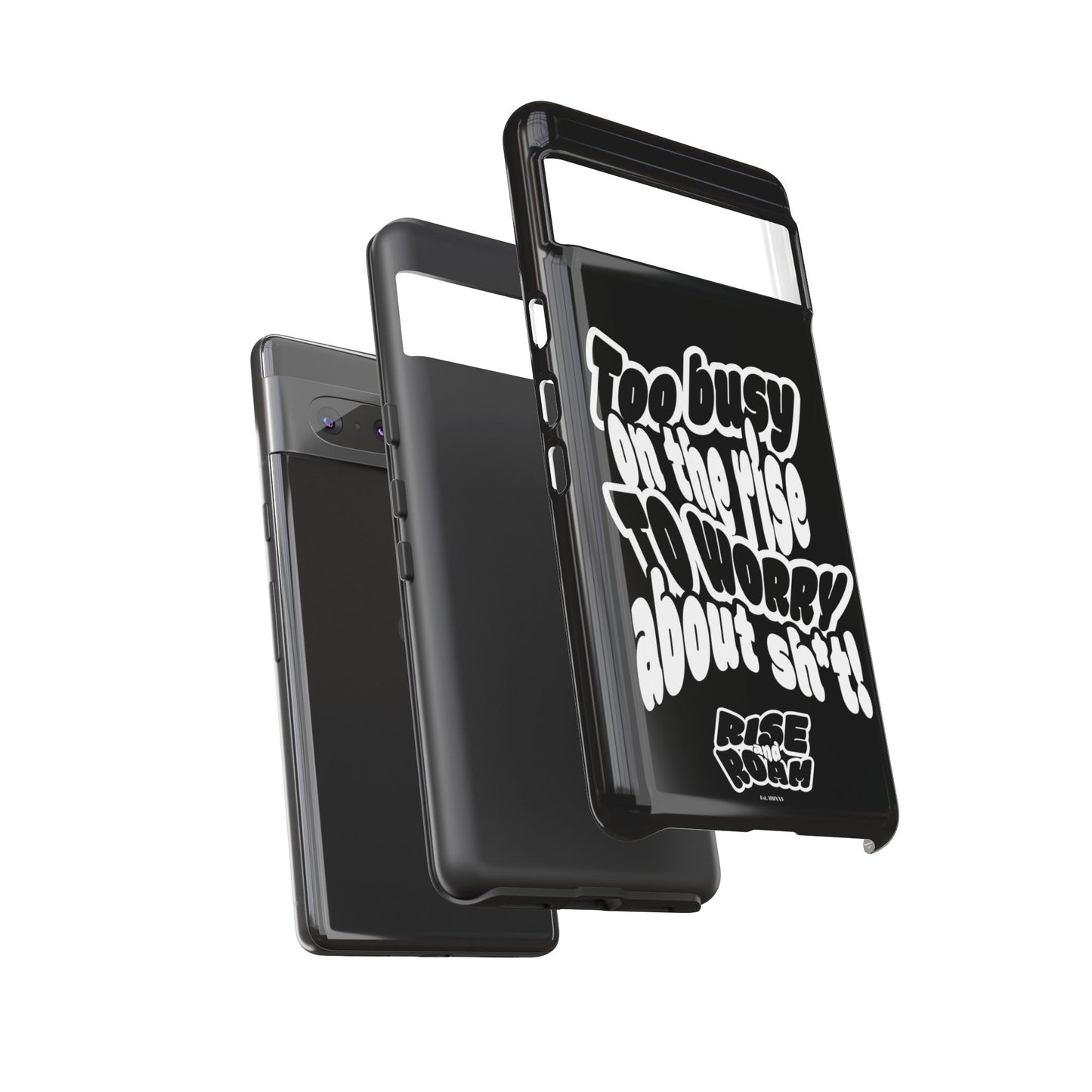 To Busy on the Rise - Rise & Roam Brand Phone Case