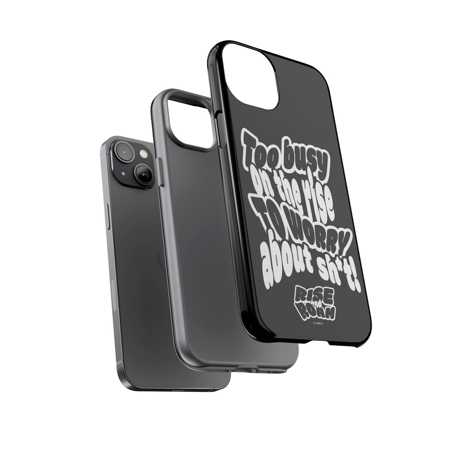 To Busy on the Rise - Rise & Roam Brand Phone Case