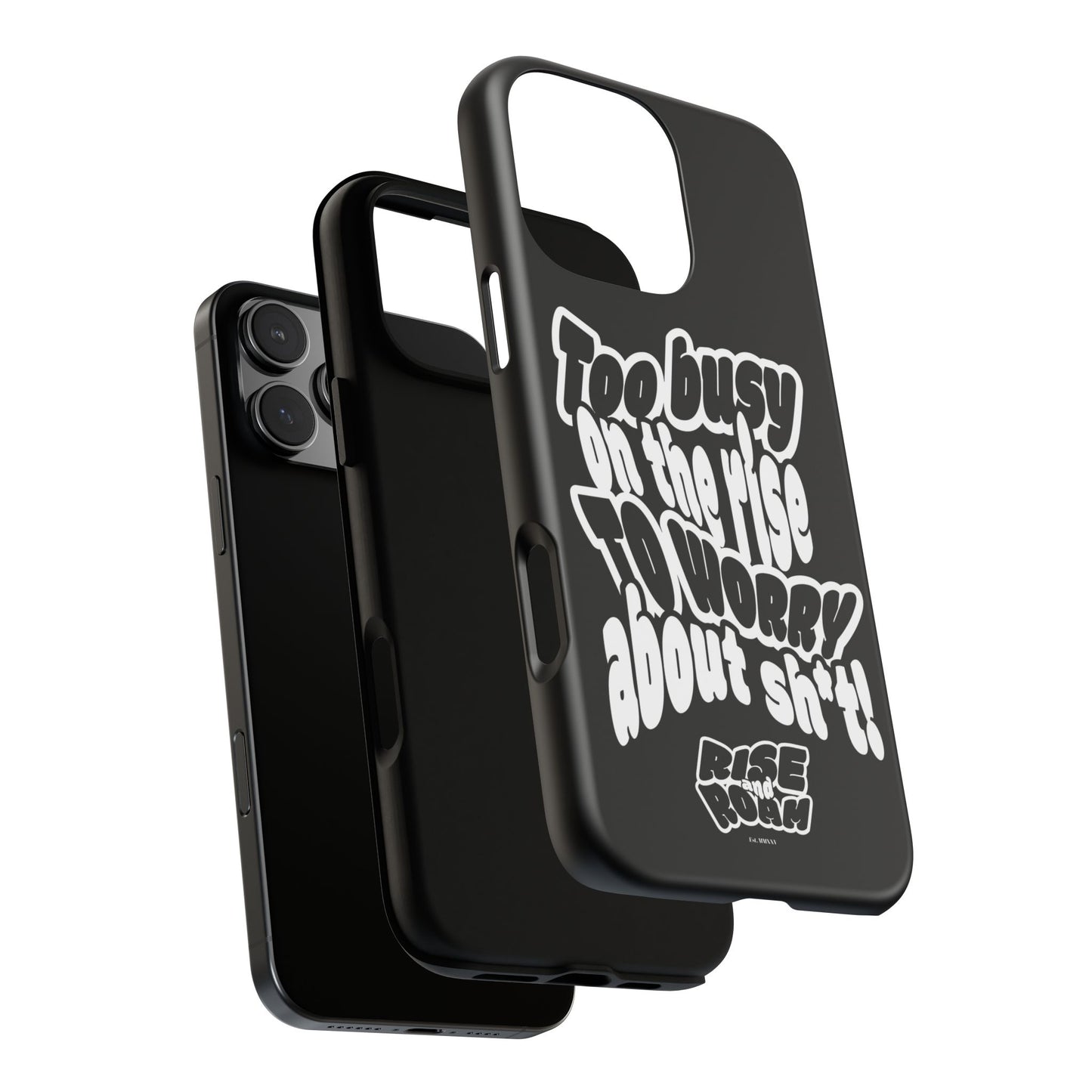 To Busy on the Rise - Rise & Roam Brand Phone Case