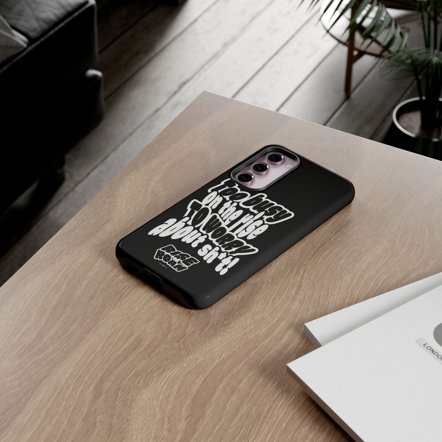 To Busy on the Rise - Rise & Roam Brand Phone Case