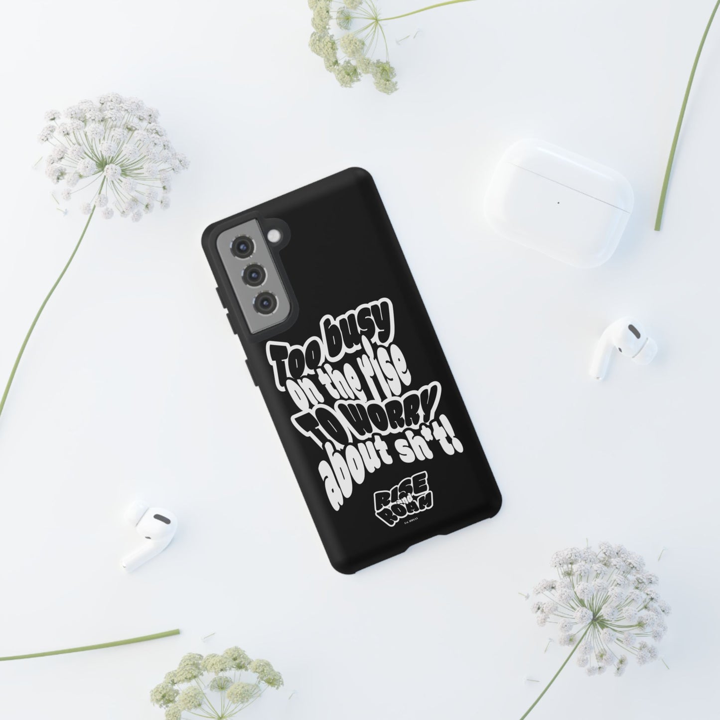 To Busy on the Rise - Rise & Roam Brand Phone Case