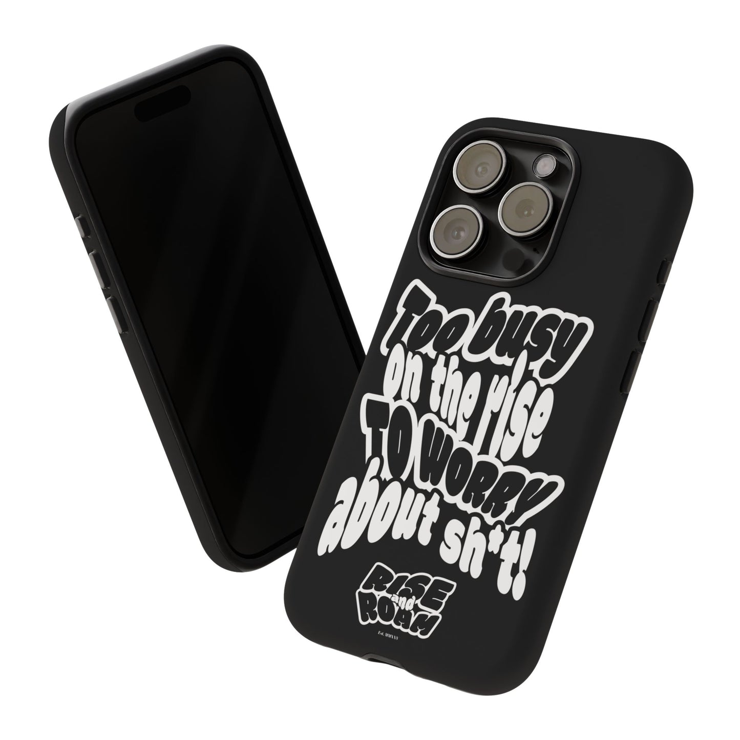 To Busy on the Rise - Rise & Roam Brand Phone Case