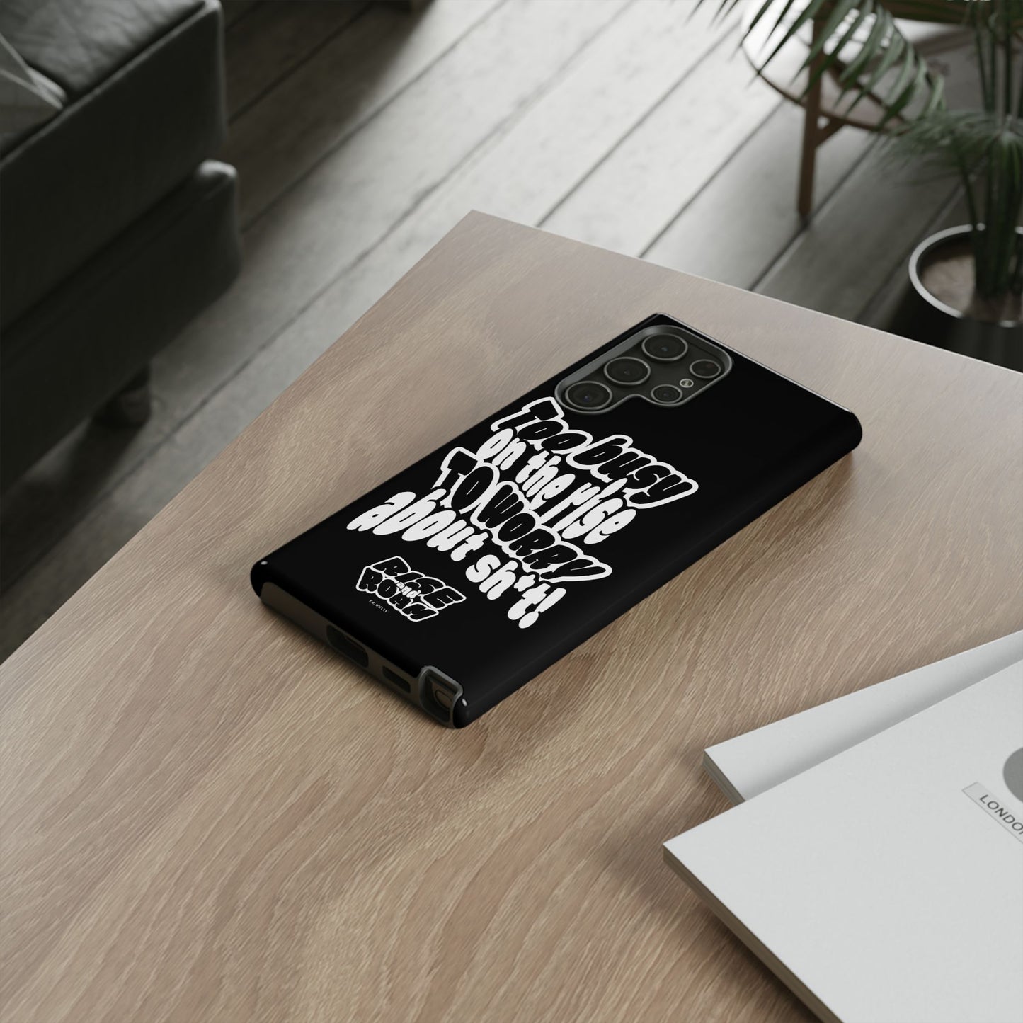 To Busy on the Rise - Rise & Roam Brand Phone Case