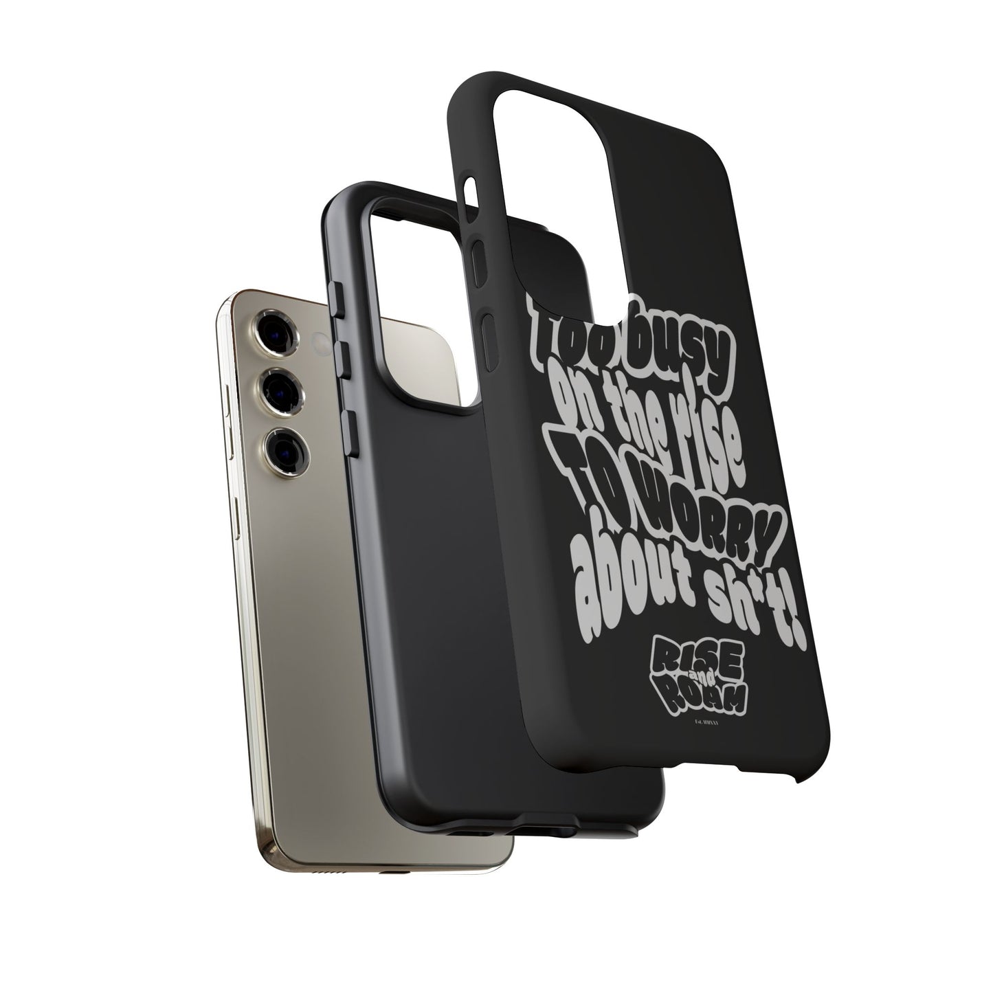 To Busy on the Rise - Rise & Roam Brand Phone Case