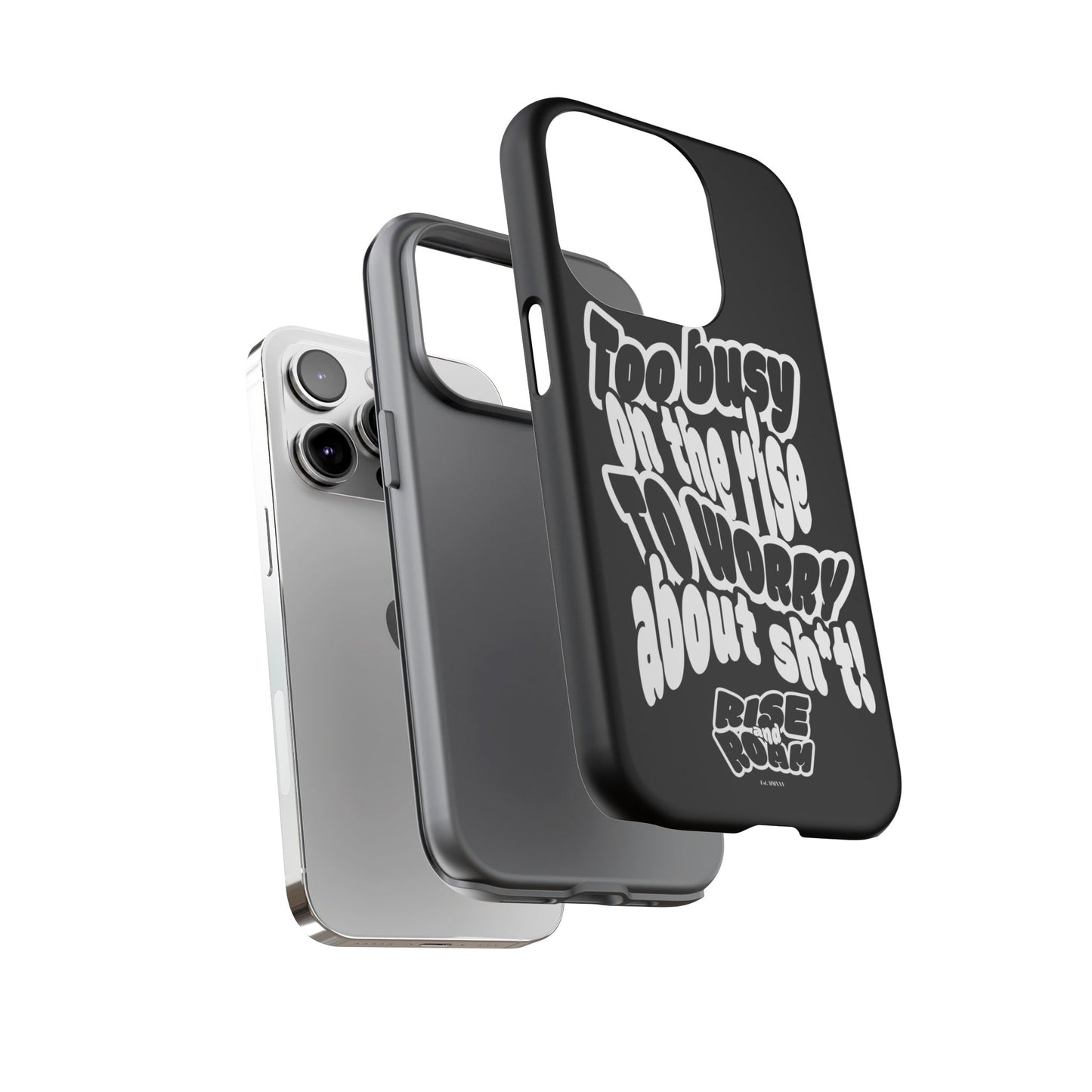 To Busy on the Rise - Rise & Roam Brand Phone Case