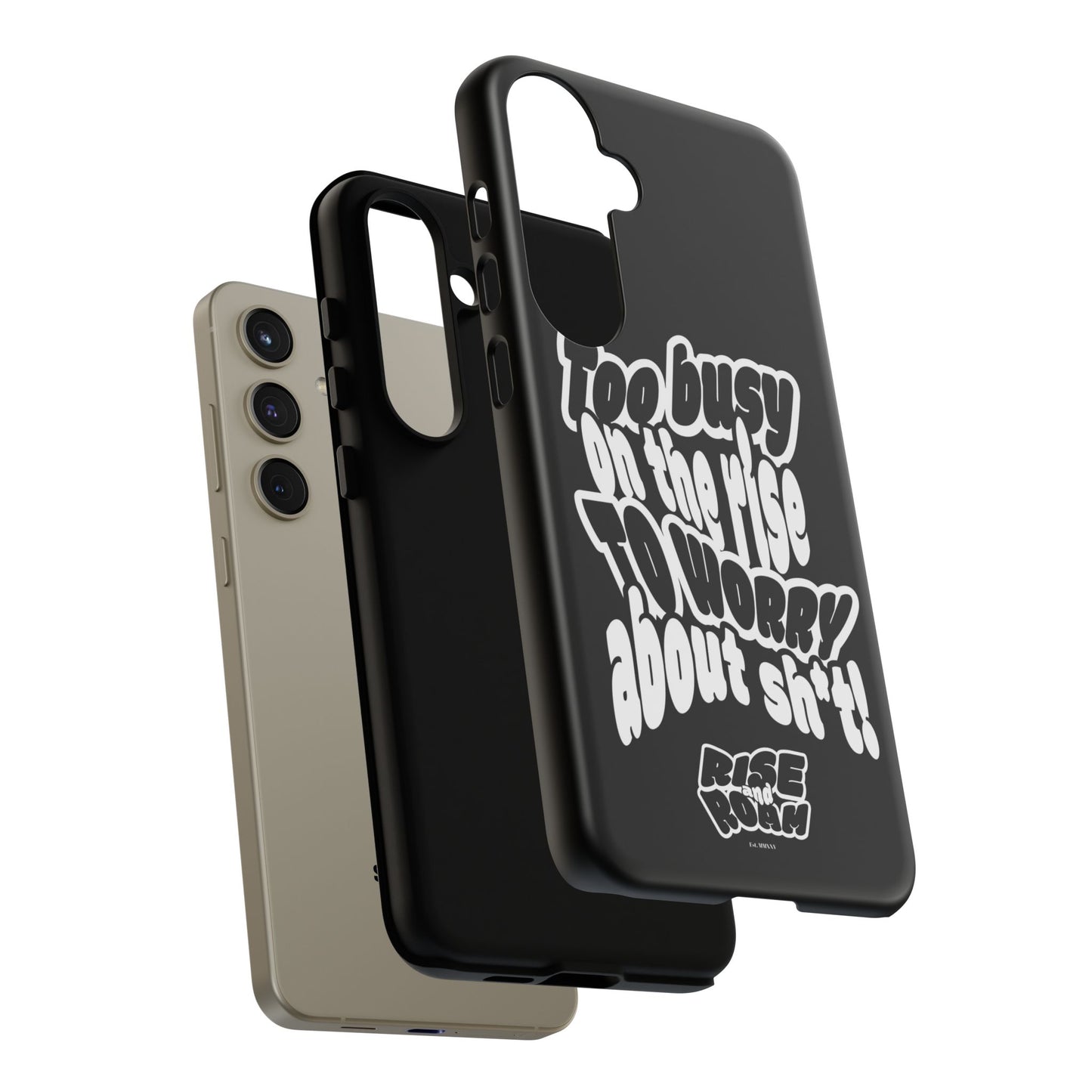 To Busy on the Rise - Rise & Roam Brand Phone Case