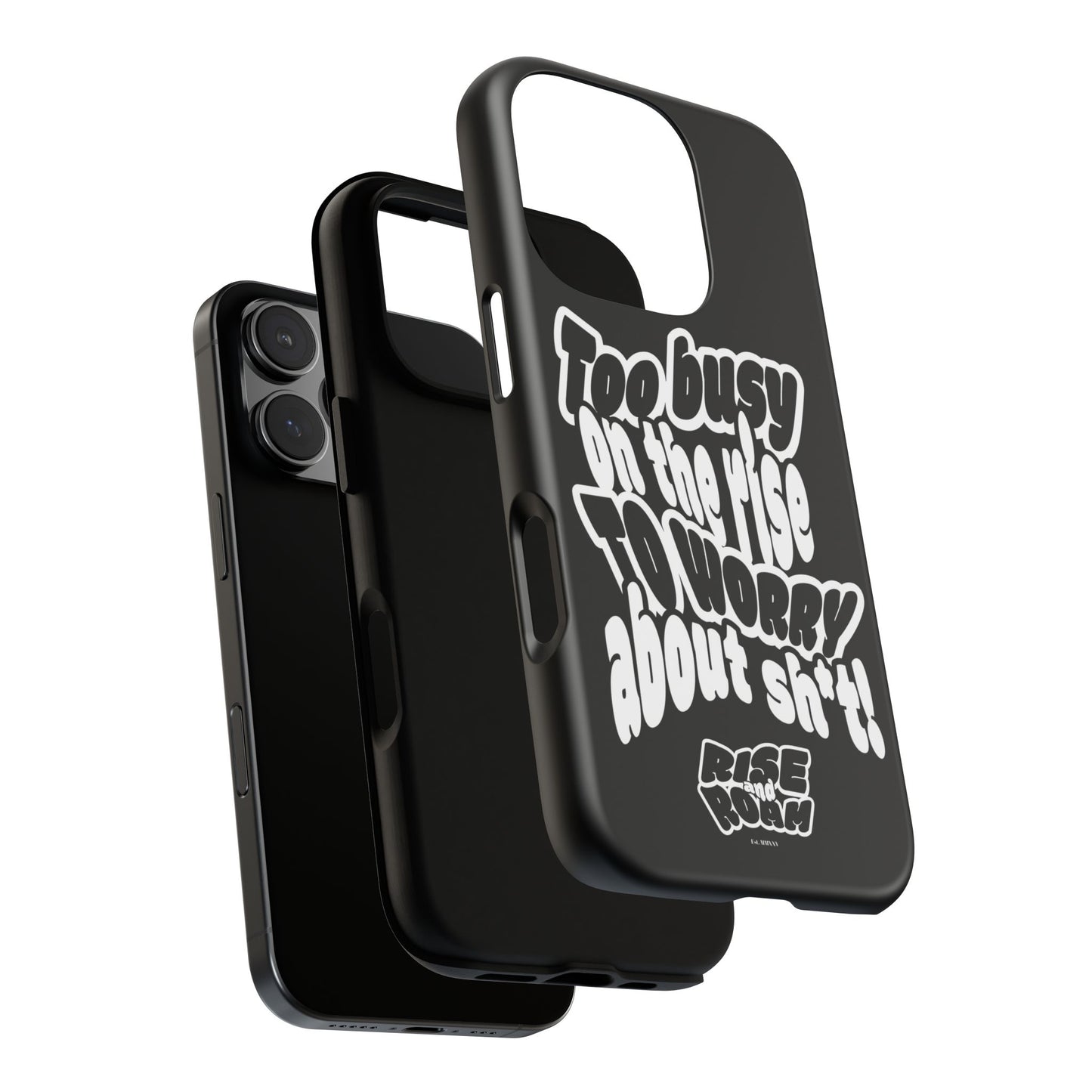 To Busy on the Rise - Rise & Roam Brand Phone Case