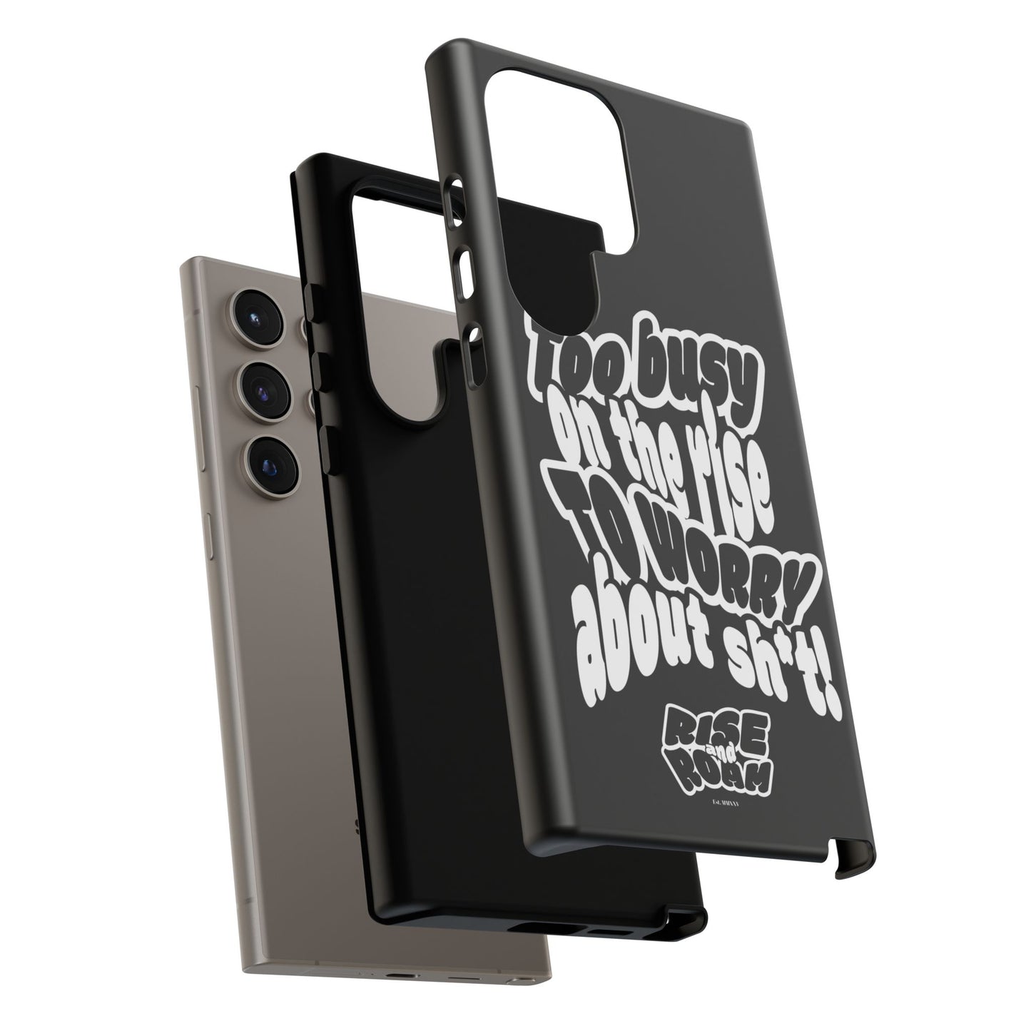 To Busy on the Rise - Rise & Roam Brand Phone Case