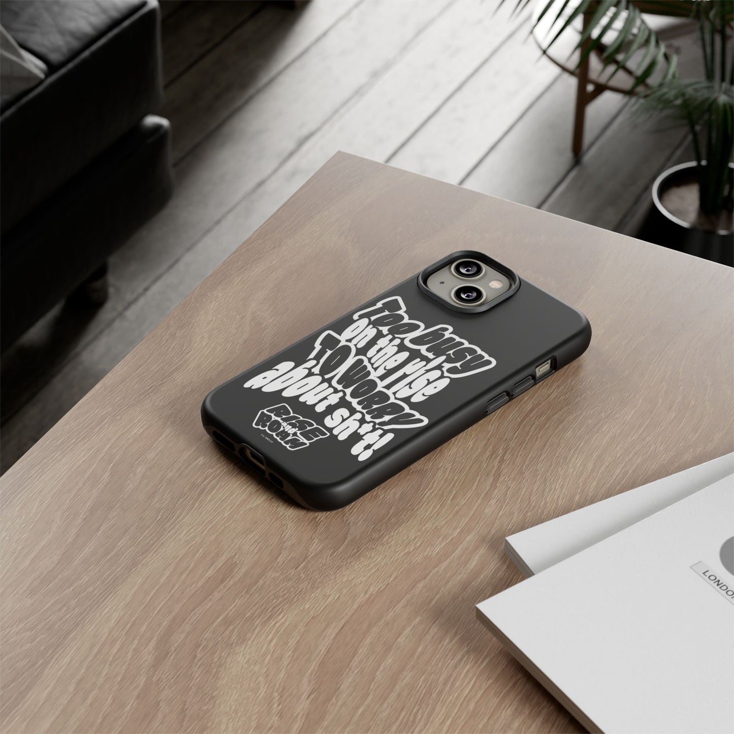 To Busy on the Rise - Rise & Roam Brand Phone Case