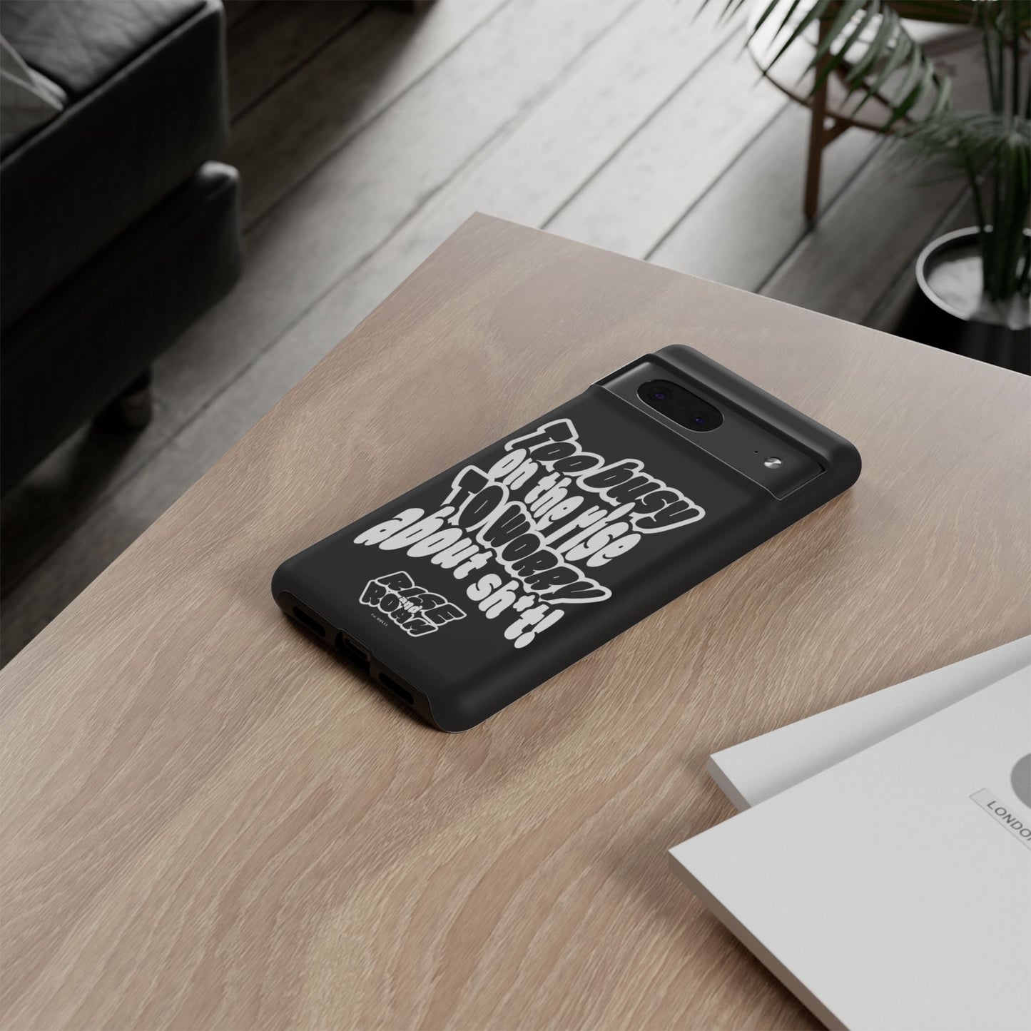 To Busy on the Rise - Rise & Roam Brand Phone Case
