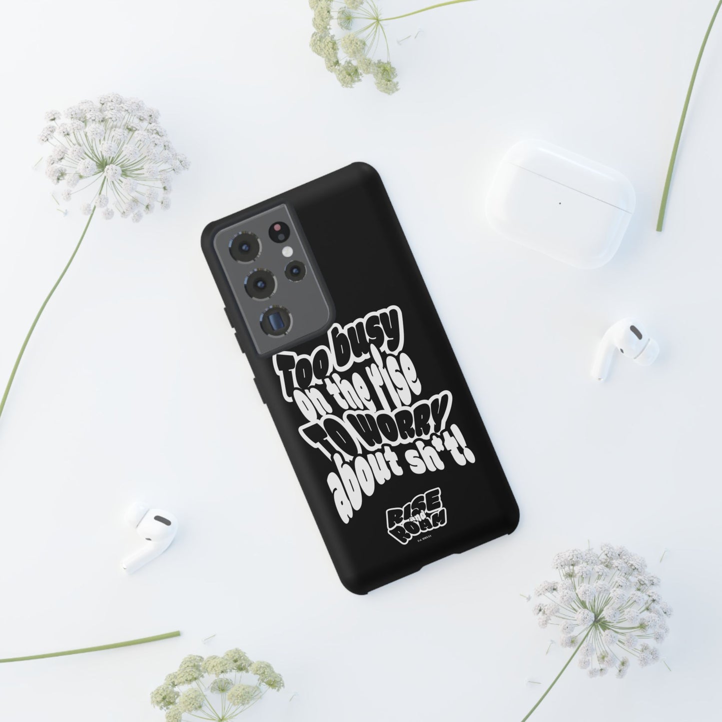 To Busy on the Rise - Rise & Roam Brand Phone Case