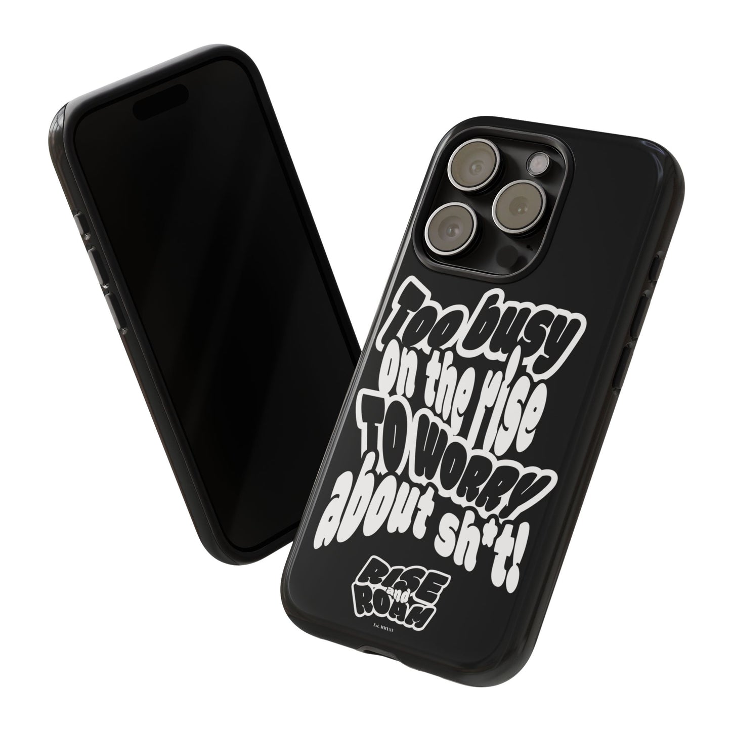To Busy on the Rise - Rise & Roam Brand Phone Case