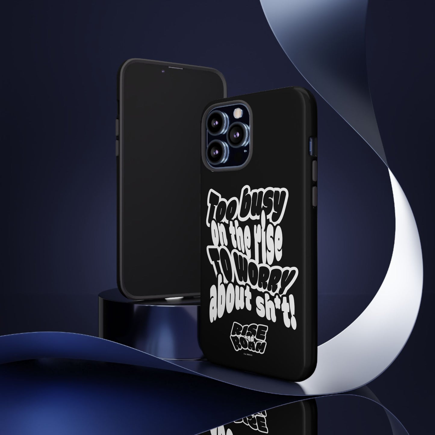 To Busy on the Rise - Rise & Roam Brand Phone Case