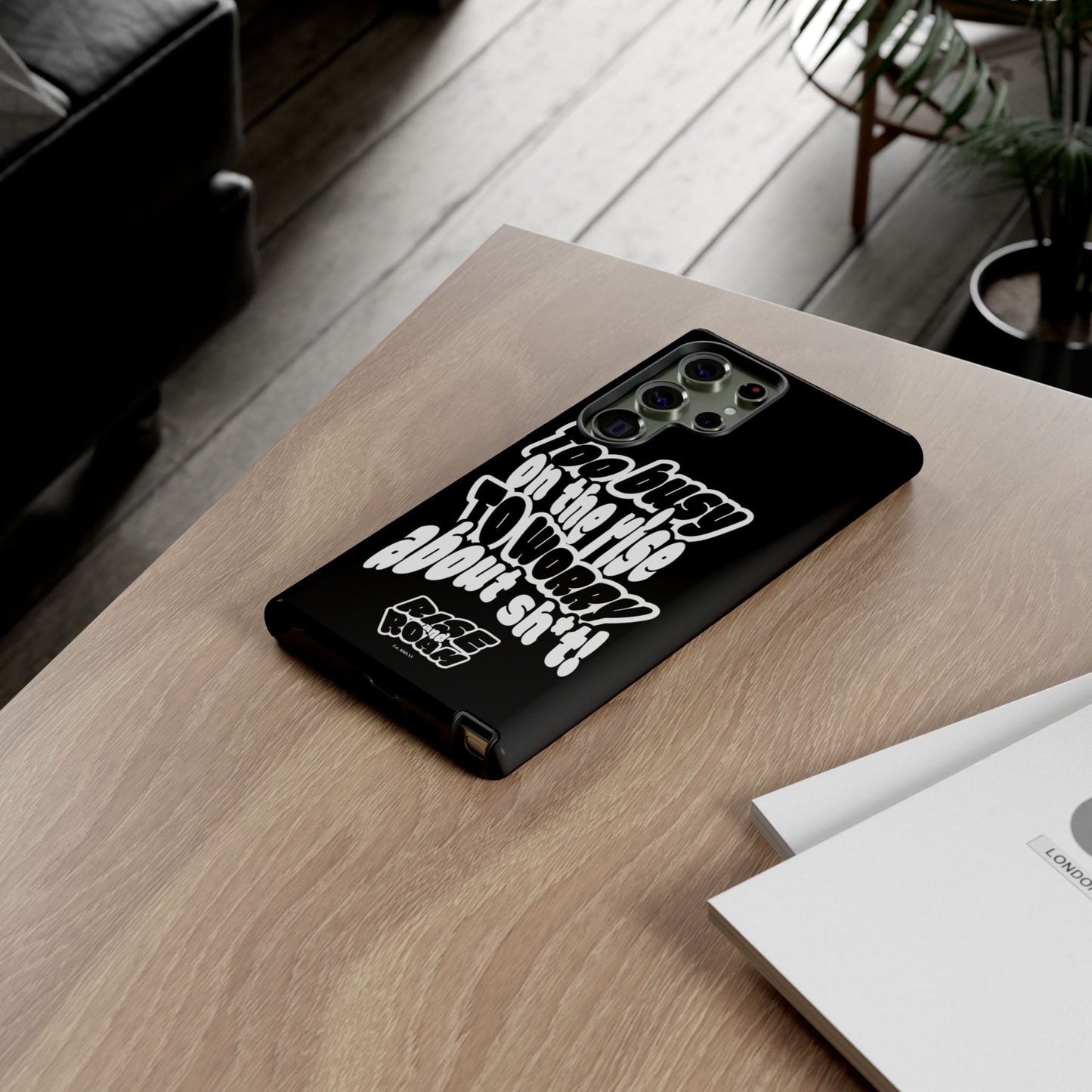 To Busy on the Rise - Rise & Roam Brand Phone Case