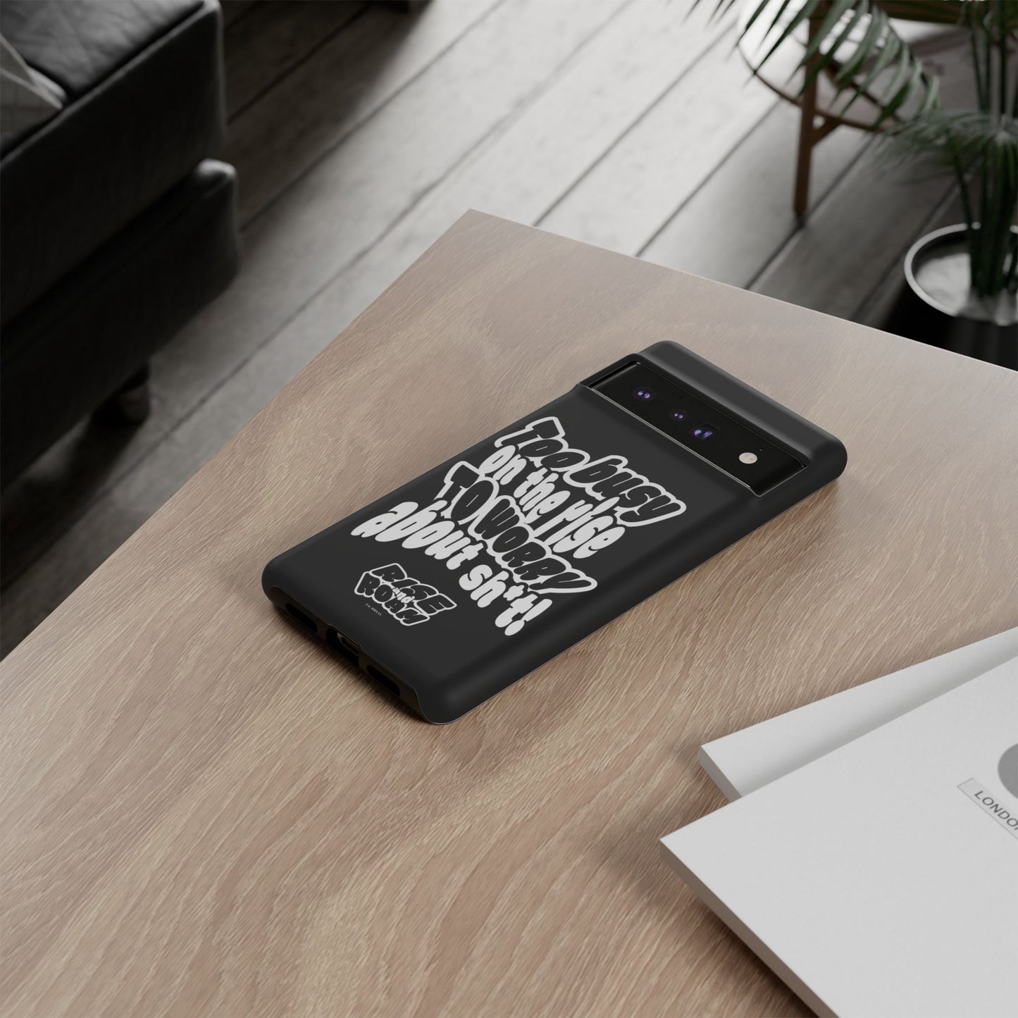 To Busy on the Rise - Rise & Roam Brand Phone Case