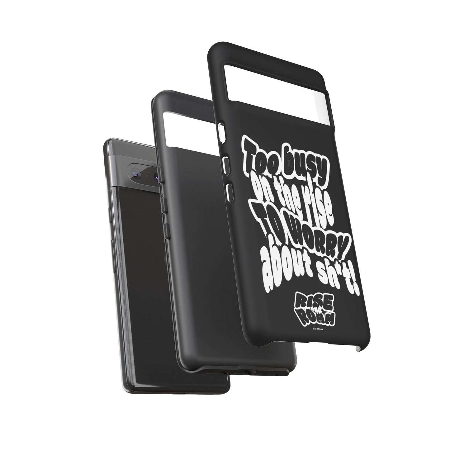 To Busy on the Rise - Rise & Roam Brand Phone Case