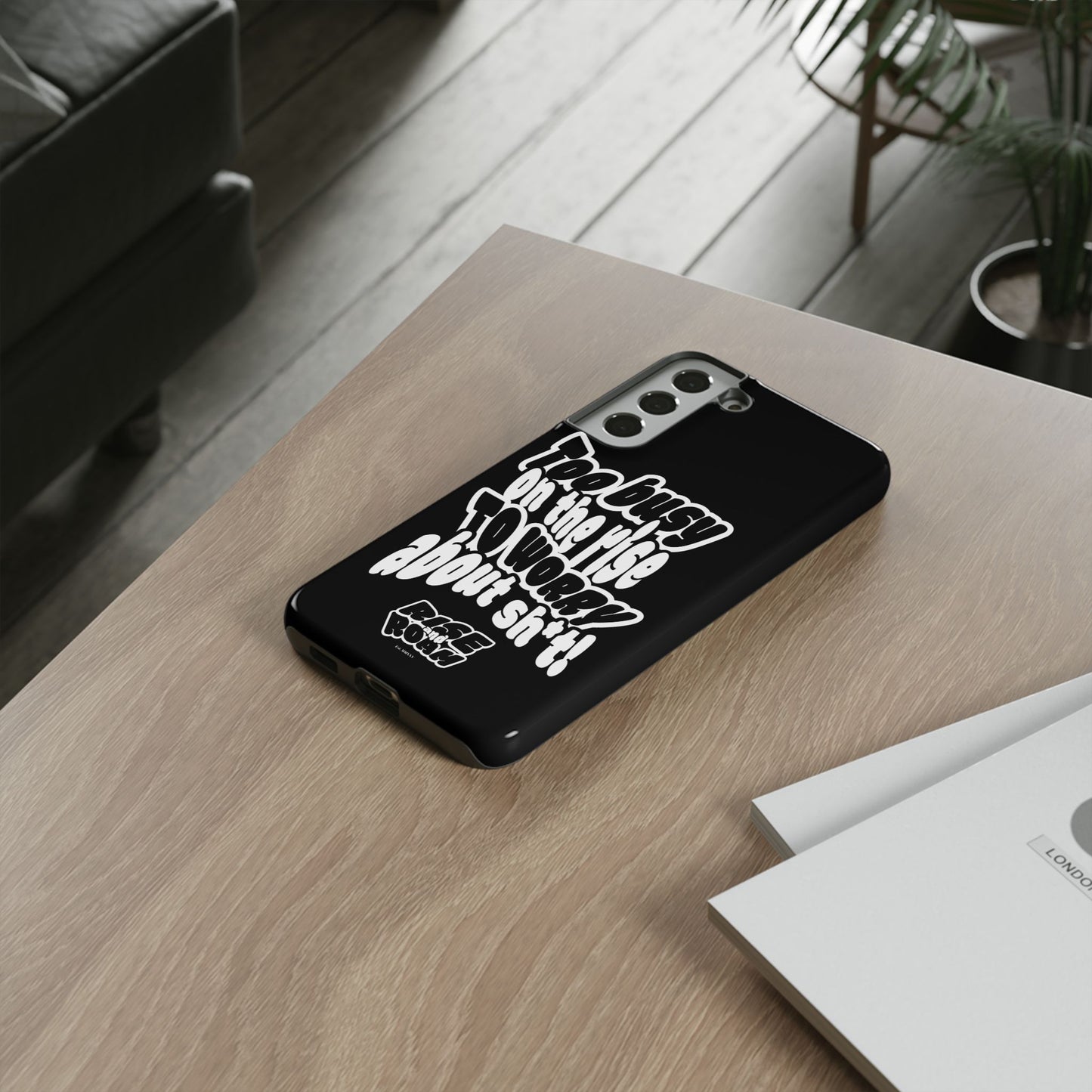 To Busy on the Rise - Rise & Roam Brand Phone Case