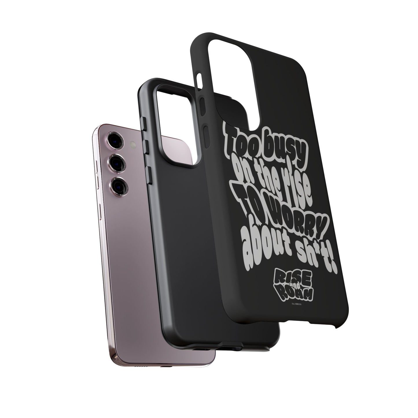 To Busy on the Rise - Rise & Roam Brand Phone Case