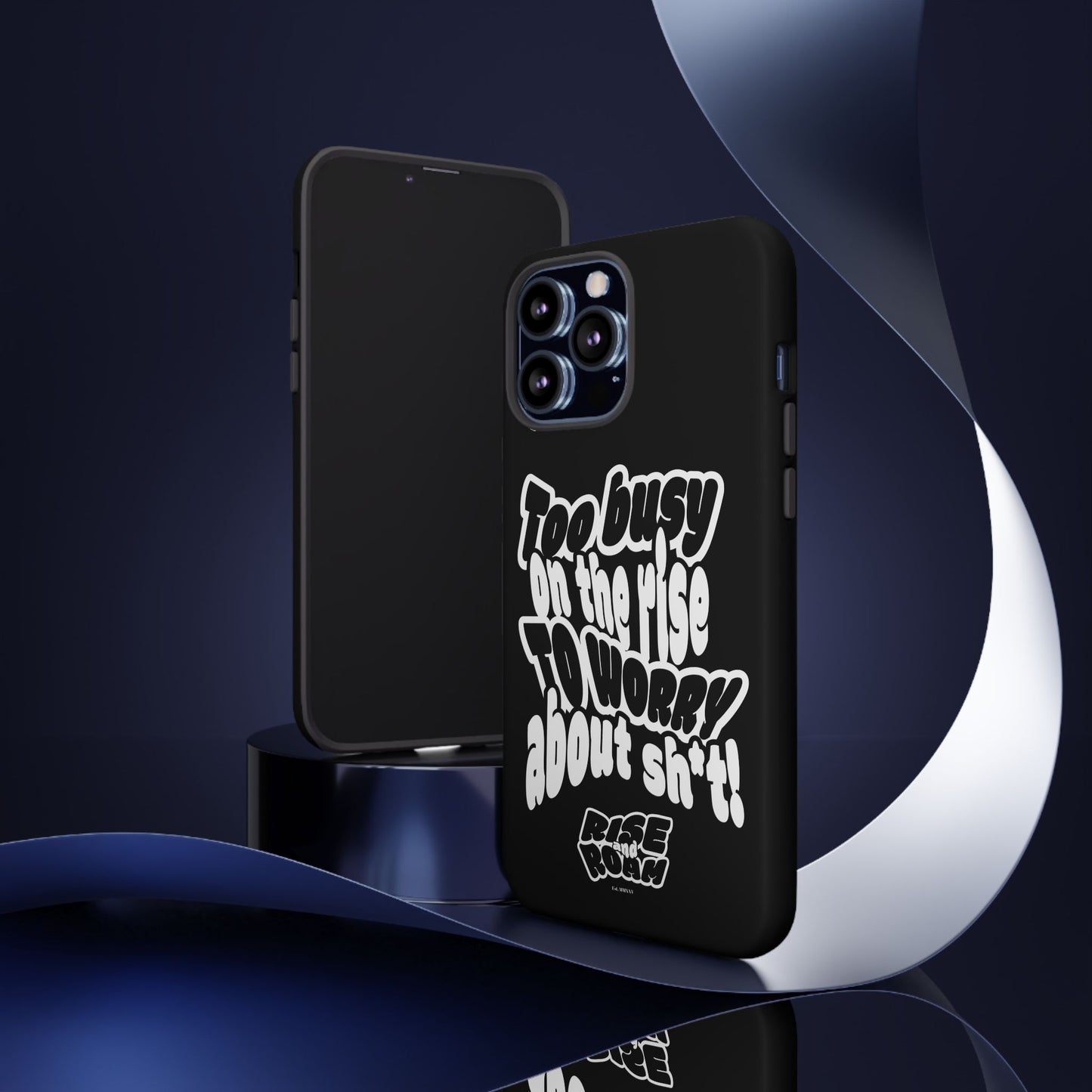 To Busy on the Rise - Rise & Roam Brand Phone Case