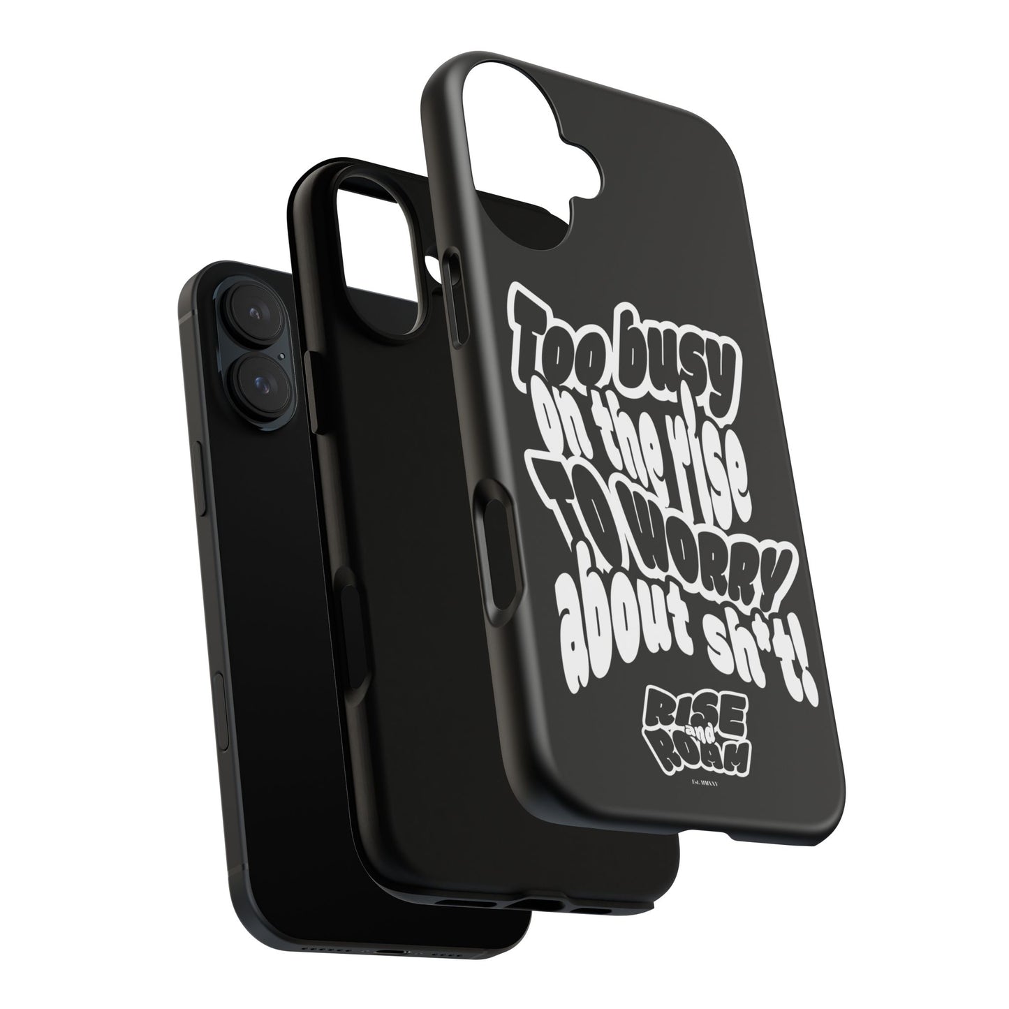To Busy on the Rise - Rise & Roam Brand Phone Case