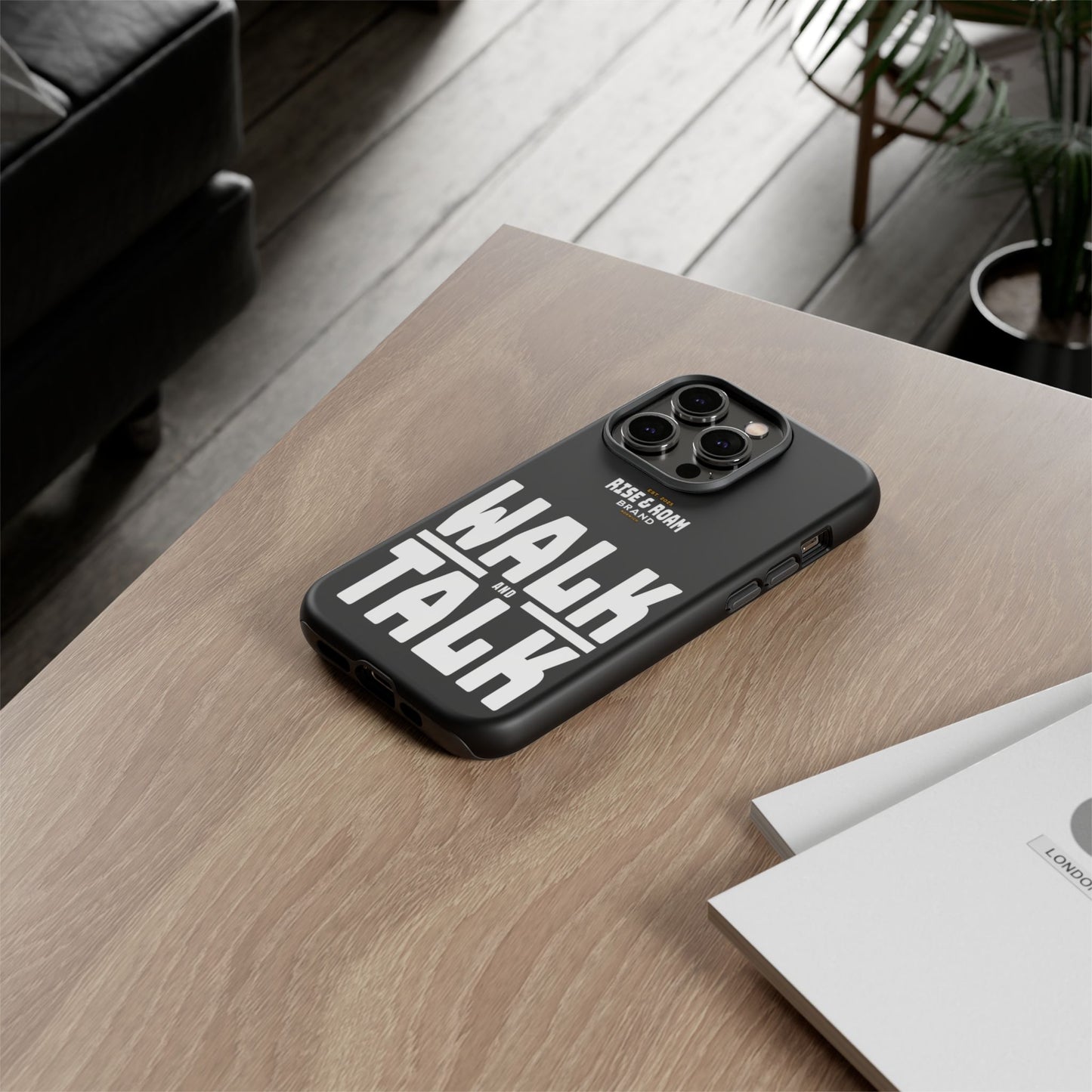 Rise & Roam Brand - Walk and Talk Phone Case.