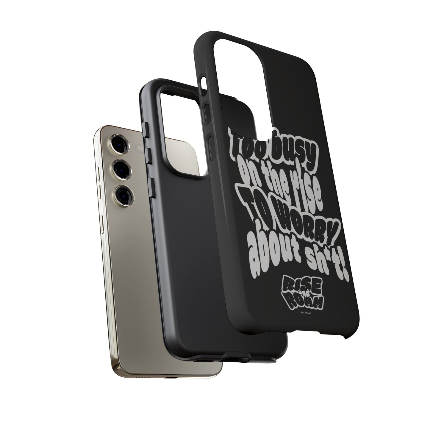 To Busy on the Rise - Rise & Roam Brand Phone Case