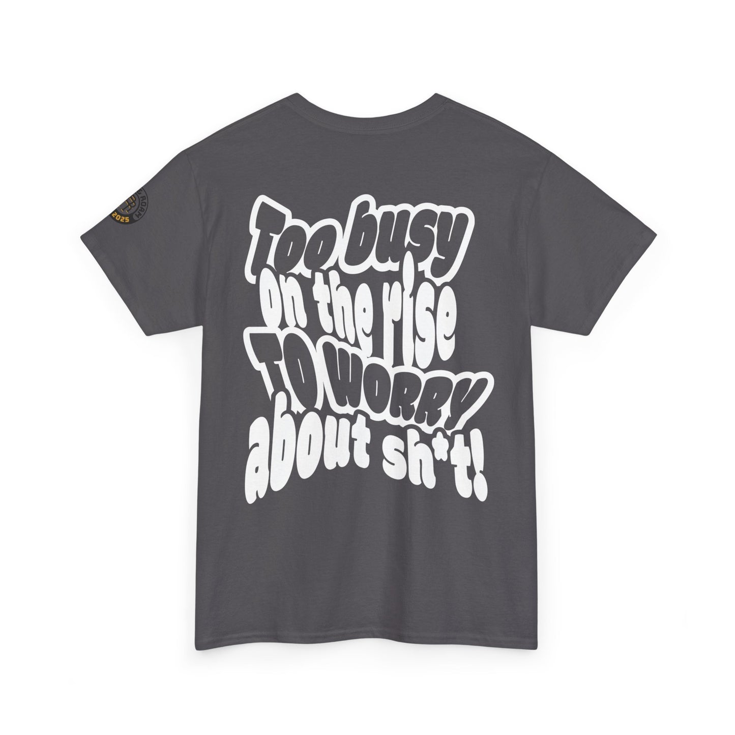 Rise & Roam, To Busy on the Rise Tee.