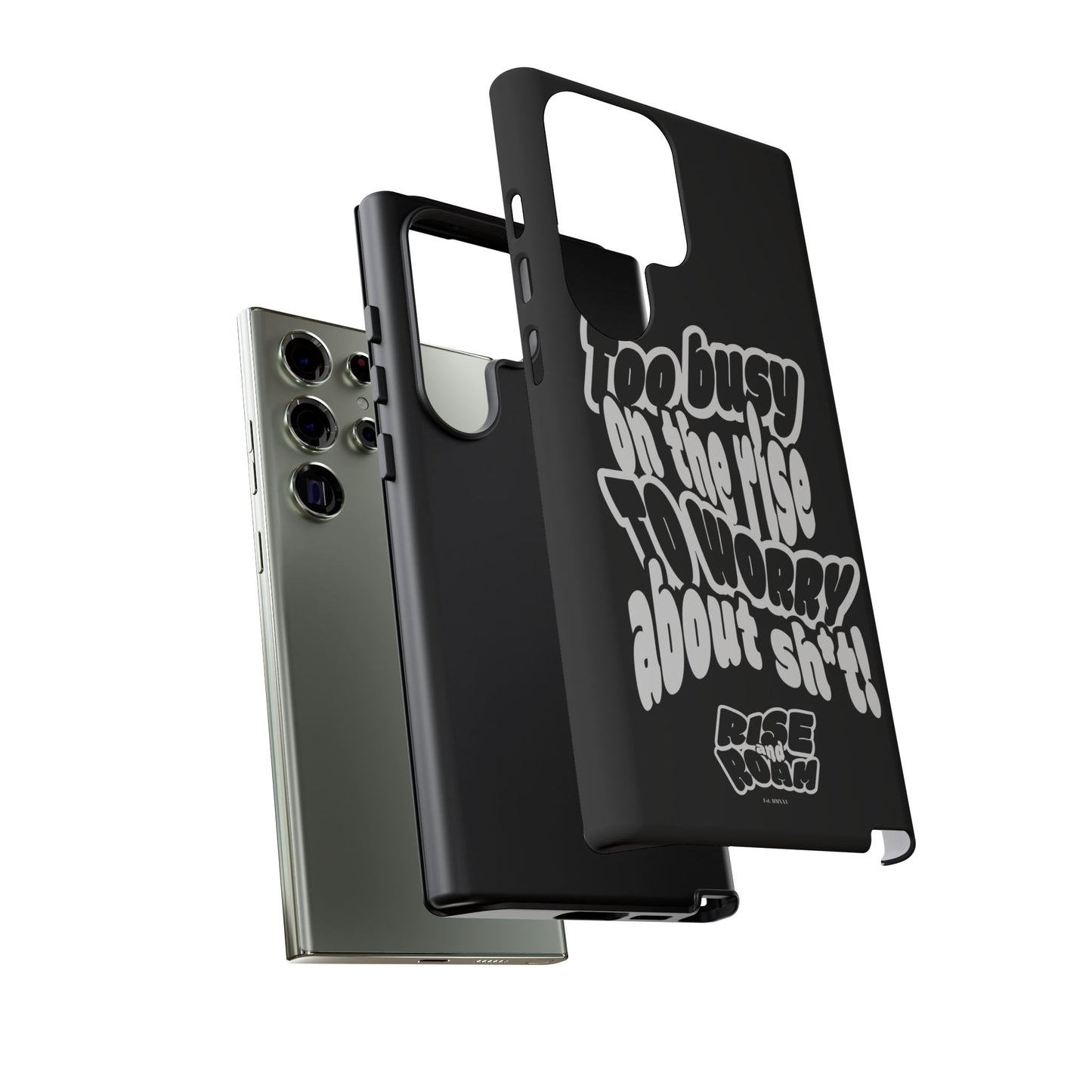 To Busy on the Rise - Rise & Roam Brand Phone Case