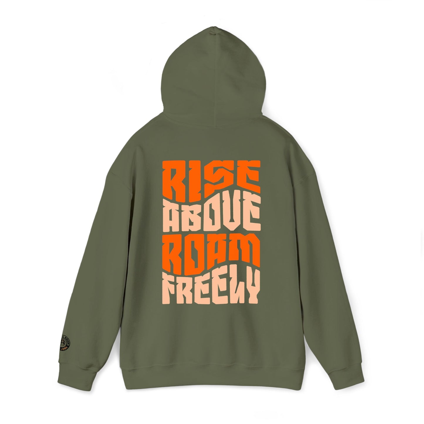 Rise Above, Roam Freely - Rise & Roam Hooded Sweatshirt