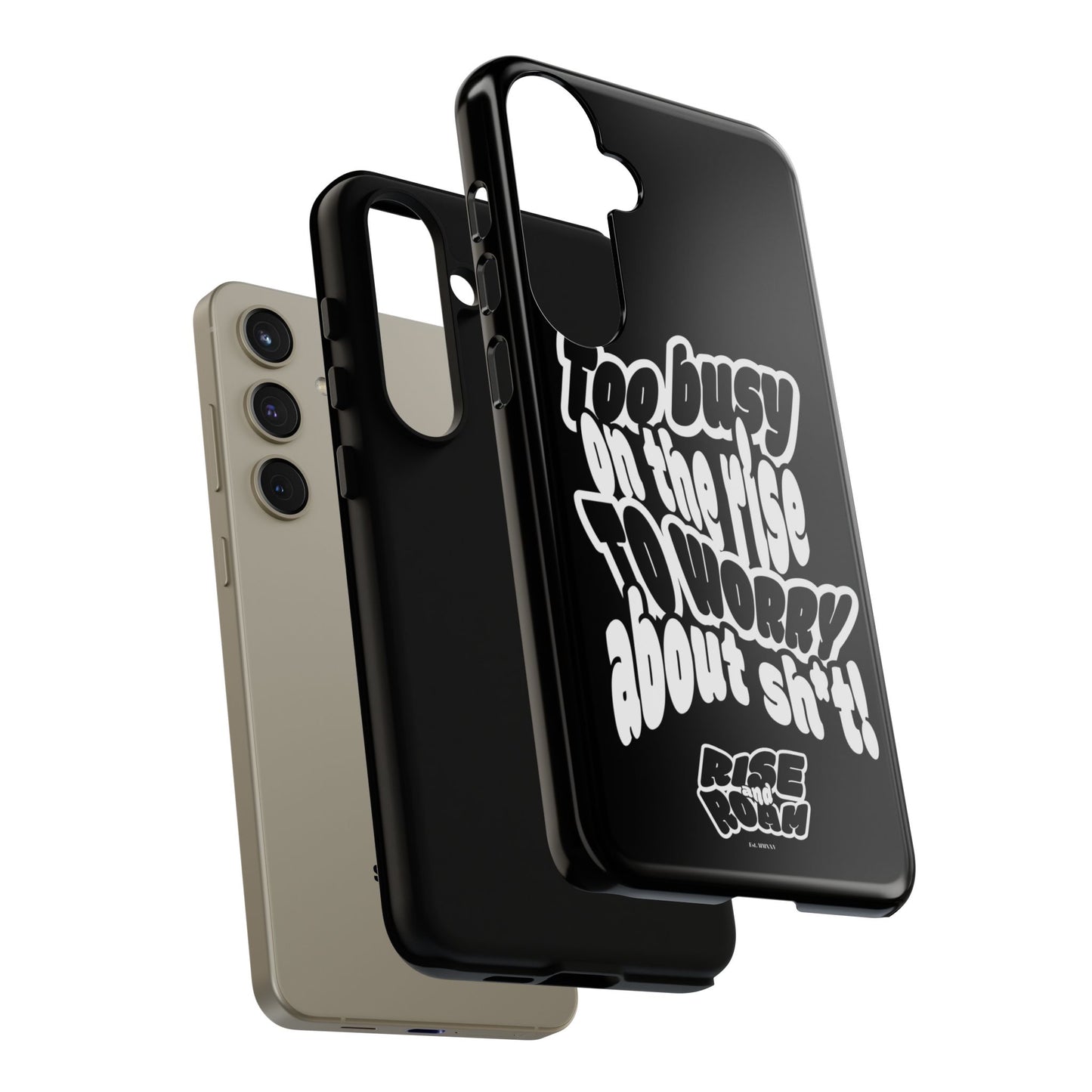 To Busy on the Rise - Rise & Roam Brand Phone Case