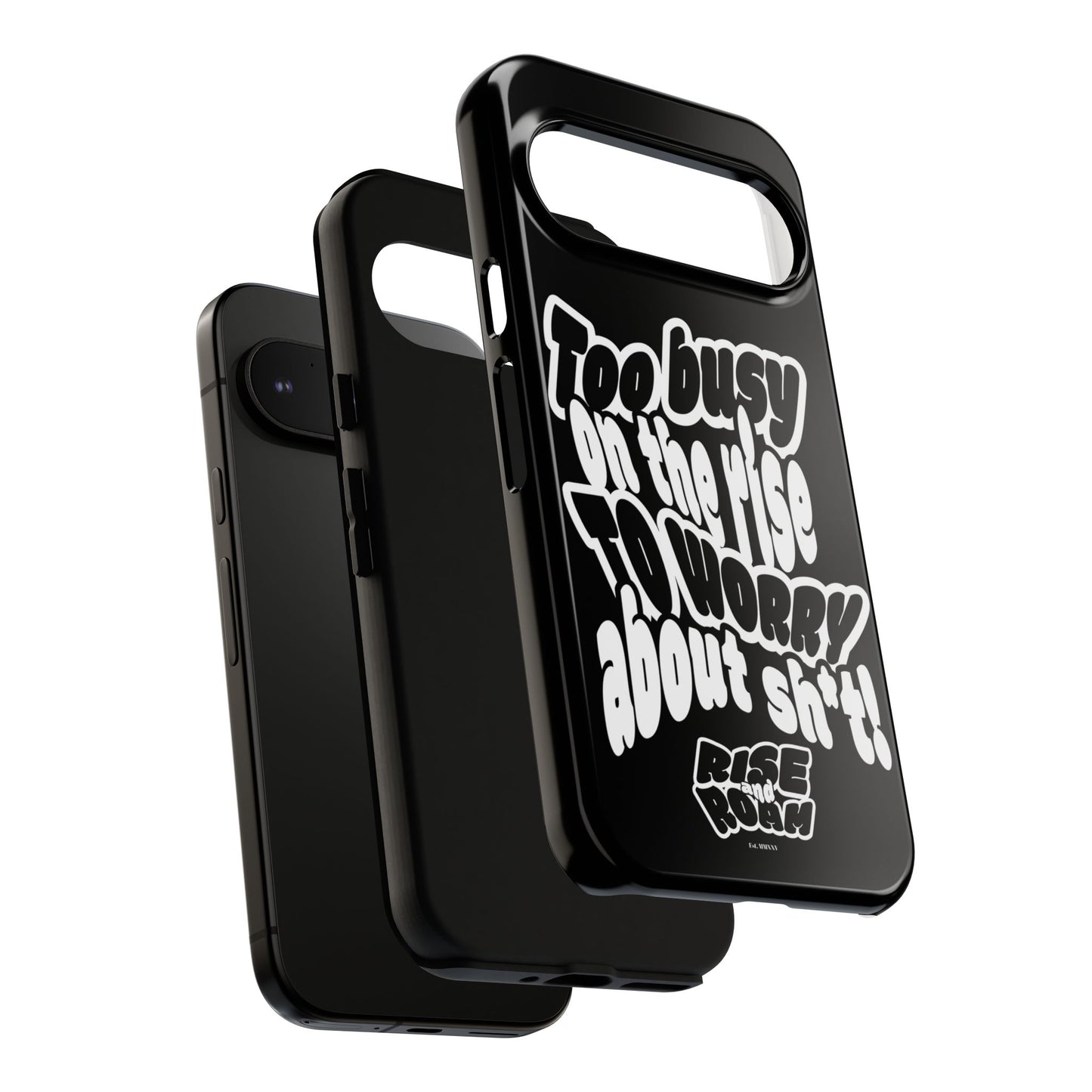 To Busy on the Rise - Rise & Roam Brand Phone Case