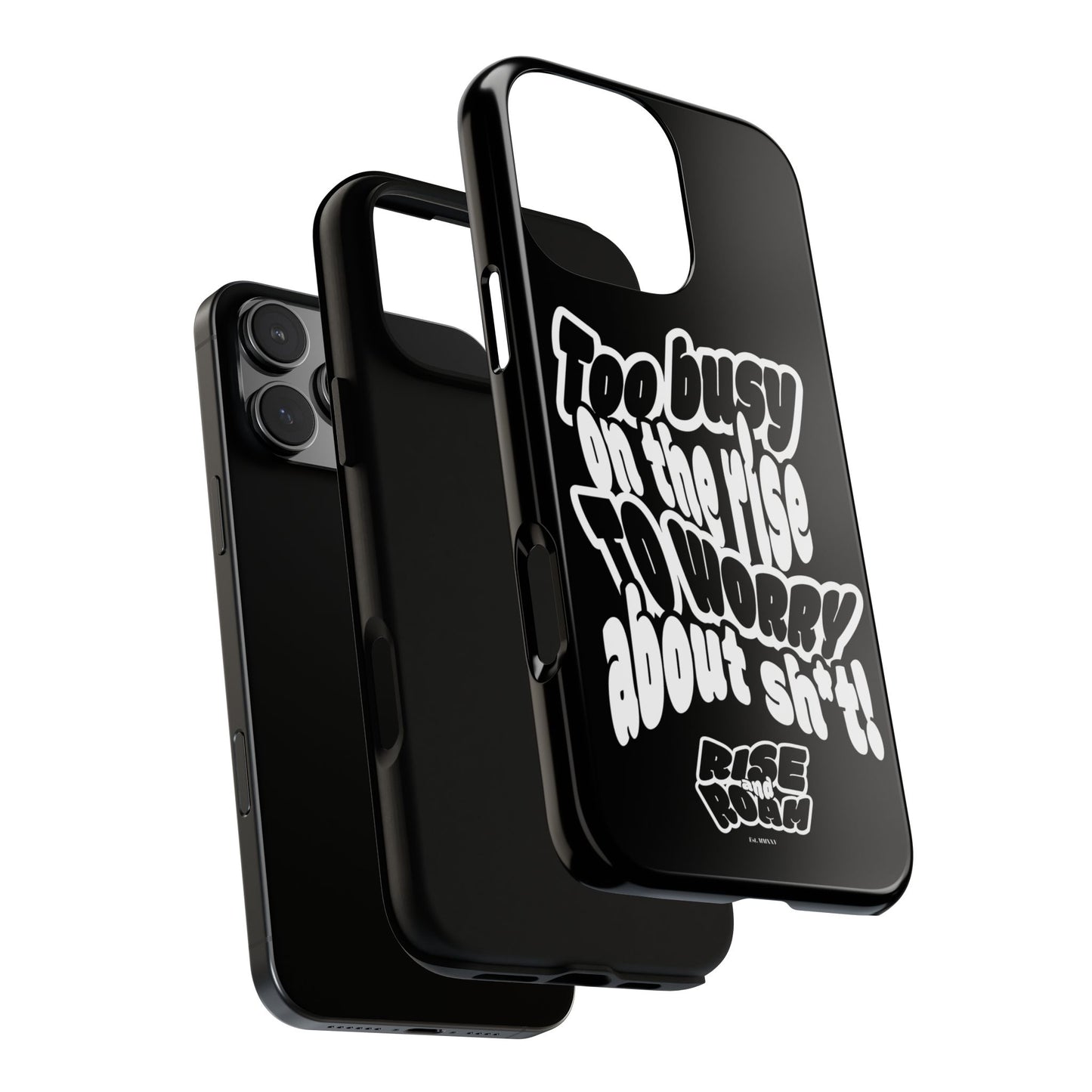 To Busy on the Rise - Rise & Roam Brand Phone Case