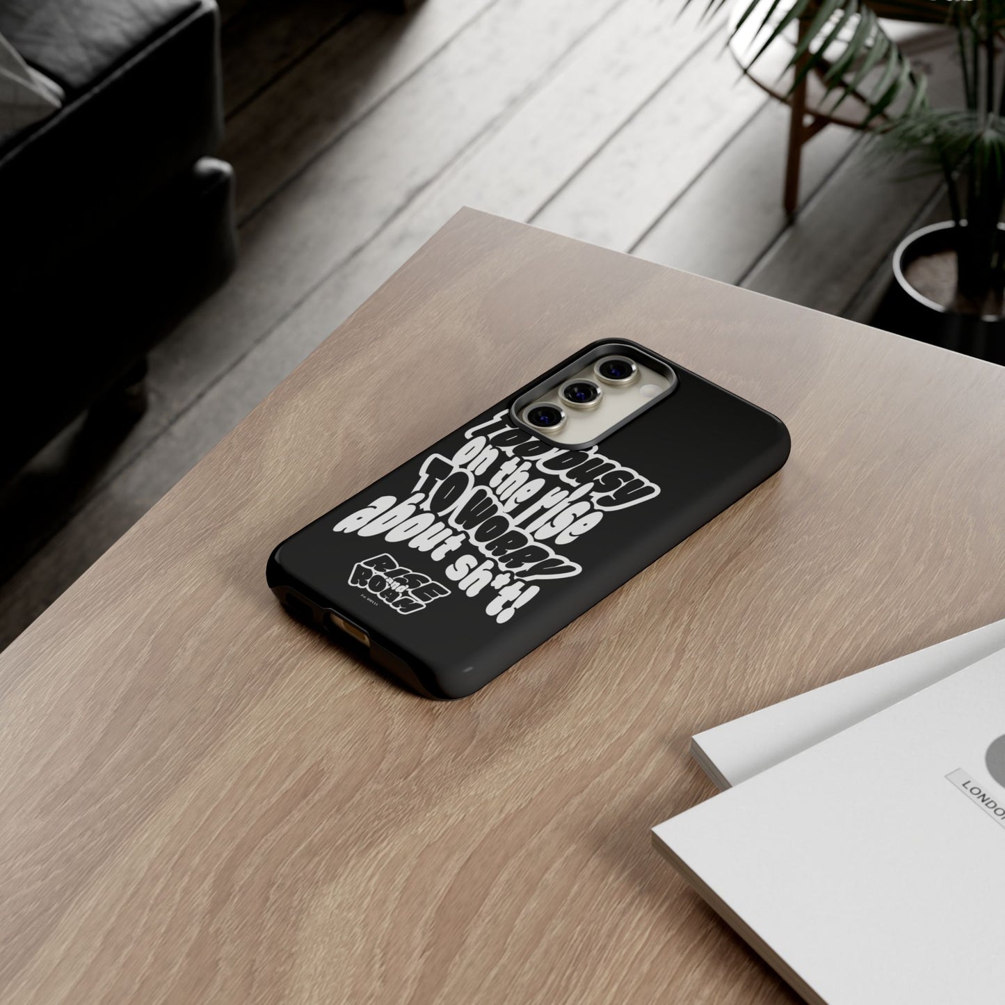 To Busy on the Rise - Rise & Roam Brand Phone Case