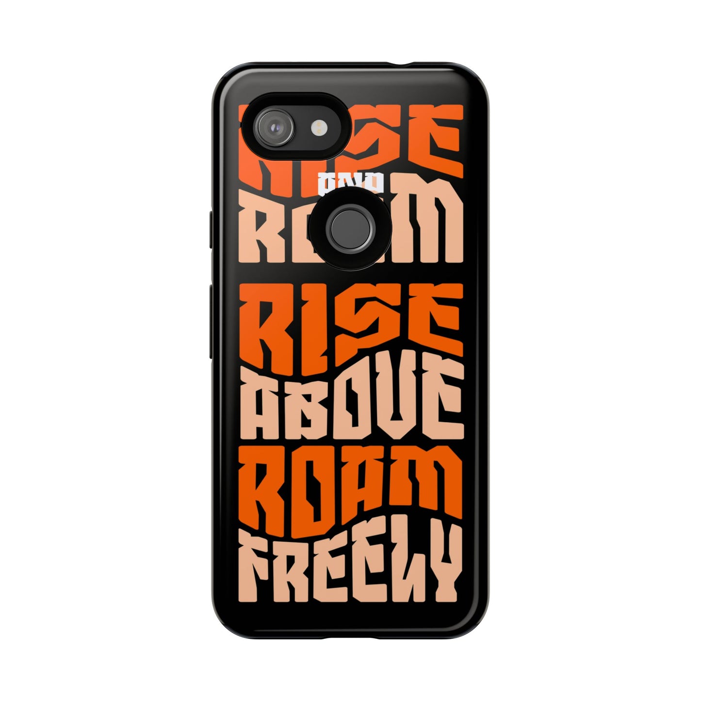 Rise & Roam, Rise Above, Roam Freely Inspirational Phone Case