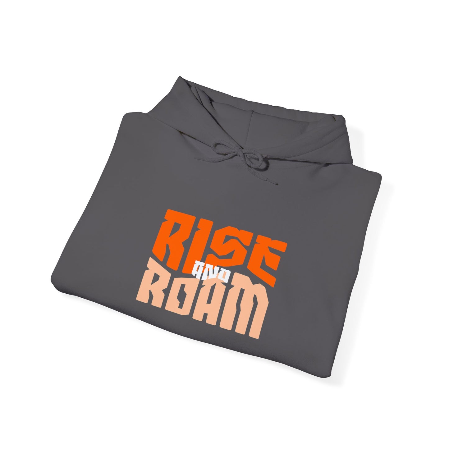 Rise Above, Roam Freely - Rise & Roam Hooded Sweatshirt