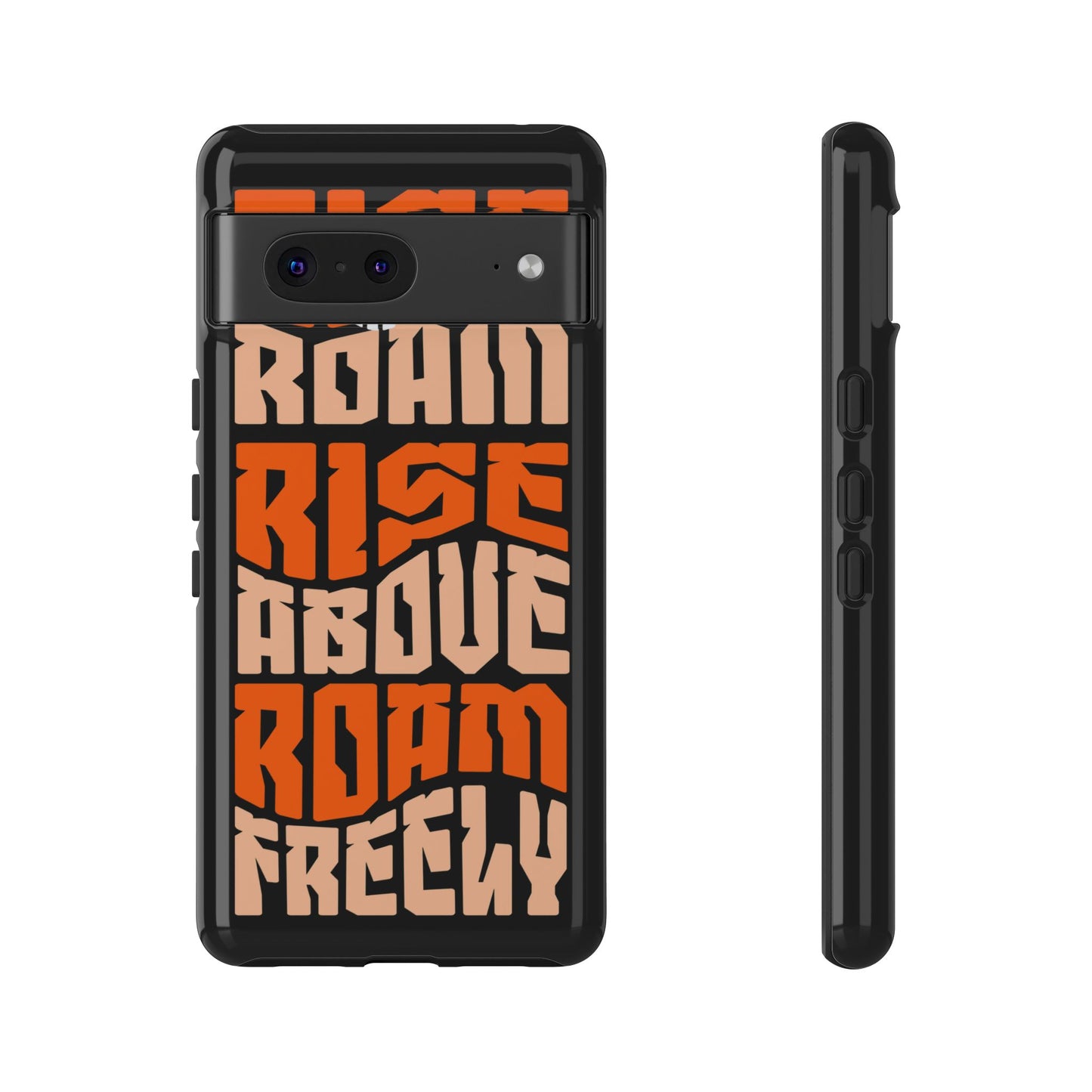 Rise & Roam, Rise Above, Roam Freely Inspirational Phone Case