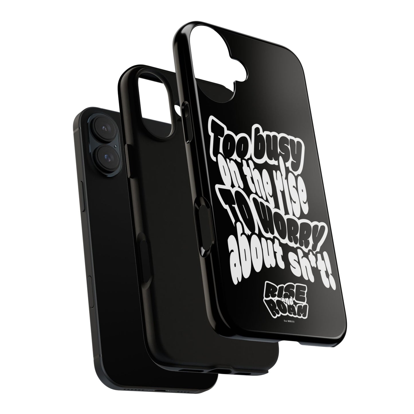 To Busy on the Rise - Rise & Roam Brand Phone Case