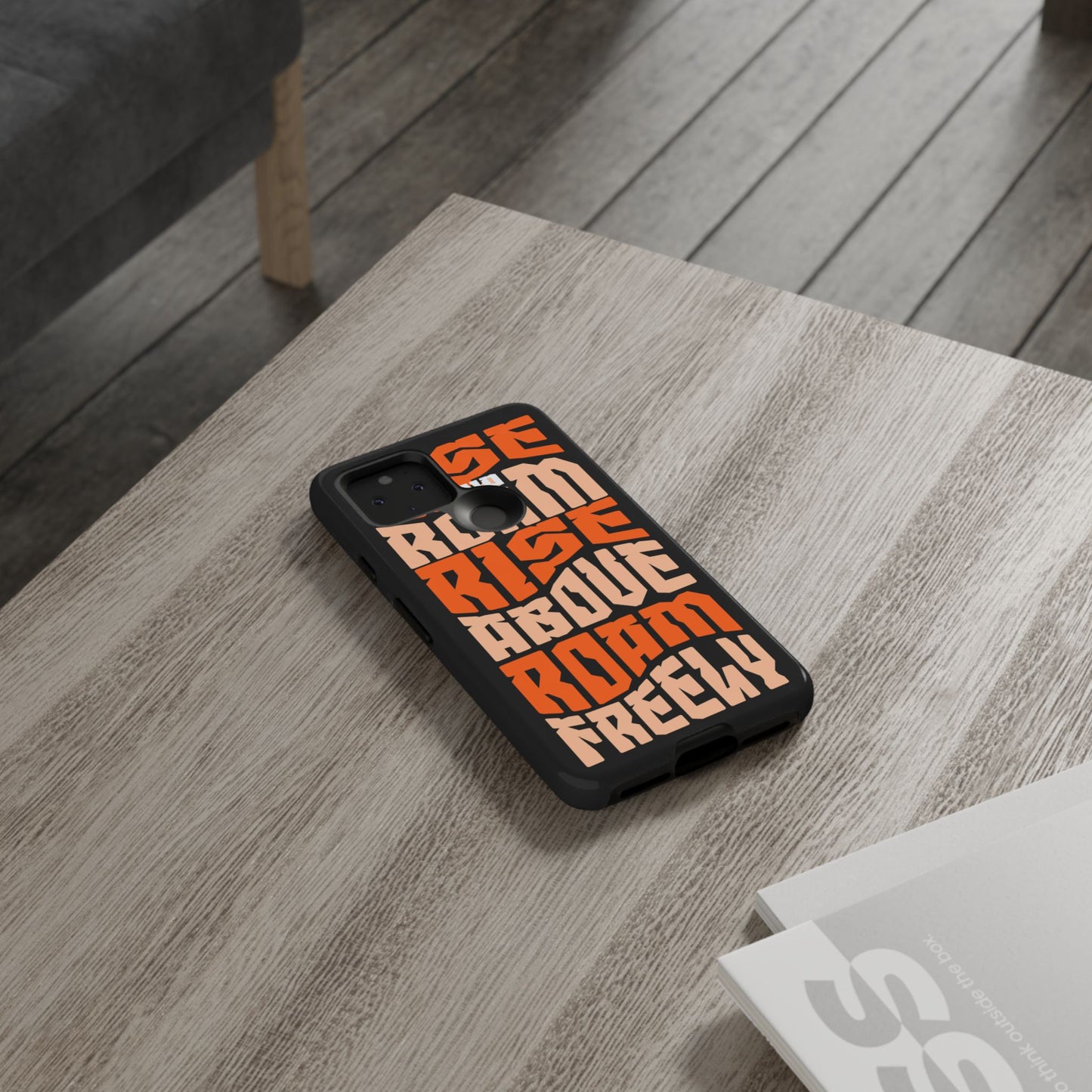 Rise & Roam, Rise Above, Roam Freely Inspirational Phone Case