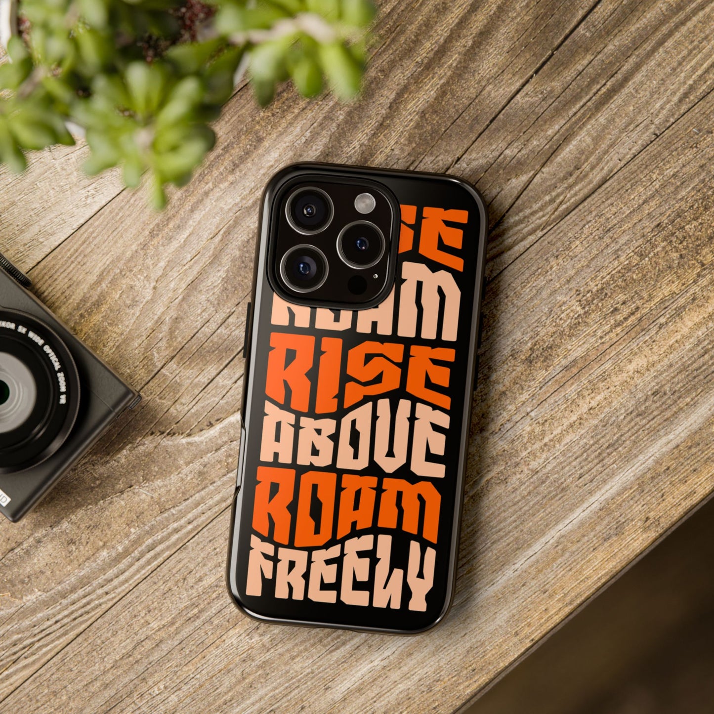 Rise & Roam, Rise Above, Roam Freely Inspirational Phone Case
