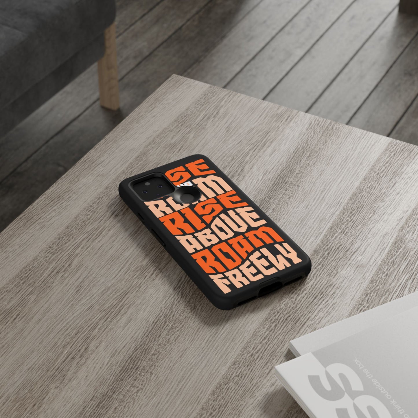 Rise & Roam, Rise Above, Roam Freely Inspirational Phone Case