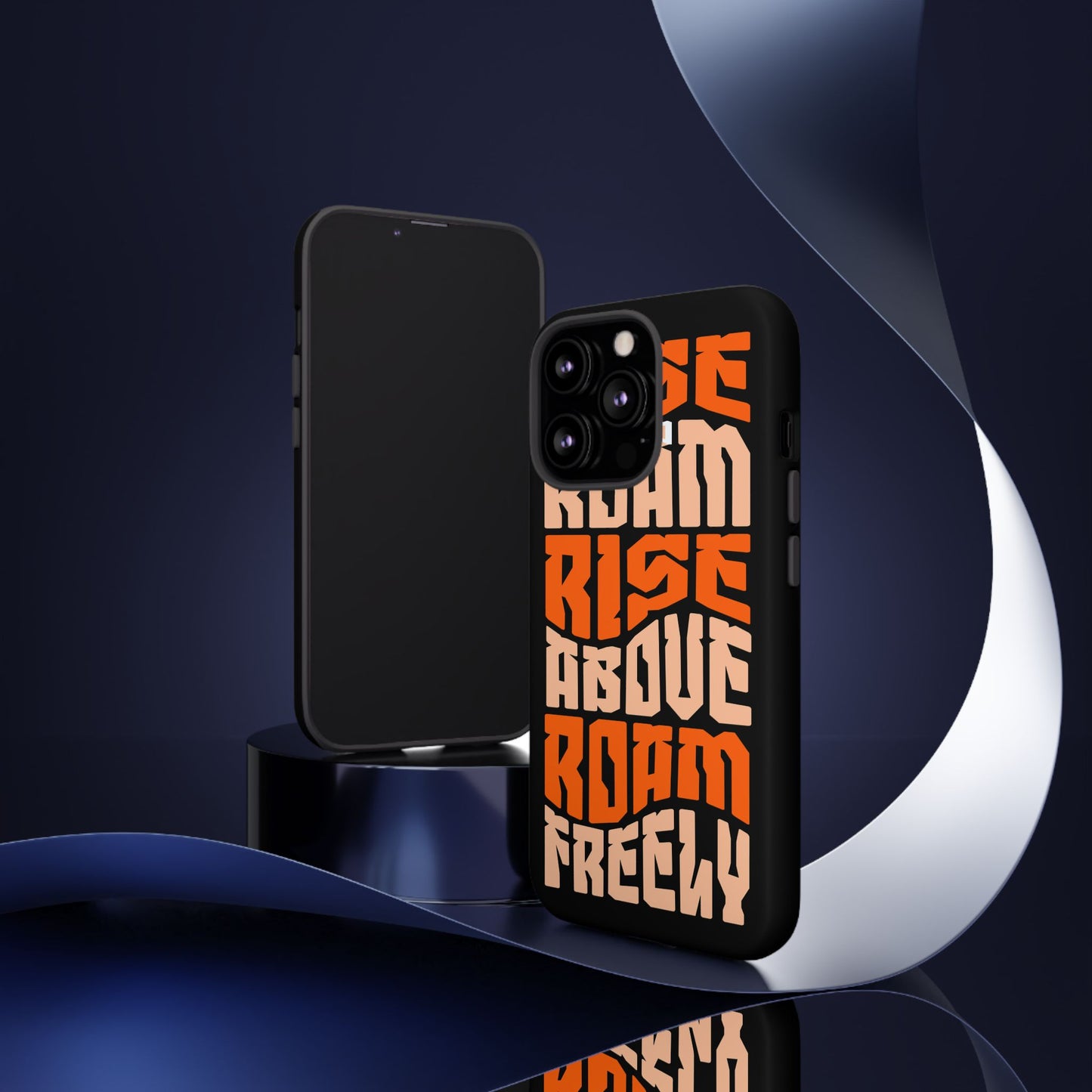 Rise & Roam, Rise Above, Roam Freely Inspirational Phone Case