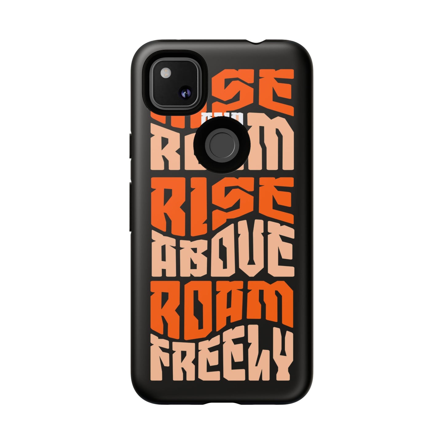 Rise & Roam, Rise Above, Roam Freely Inspirational Phone Case