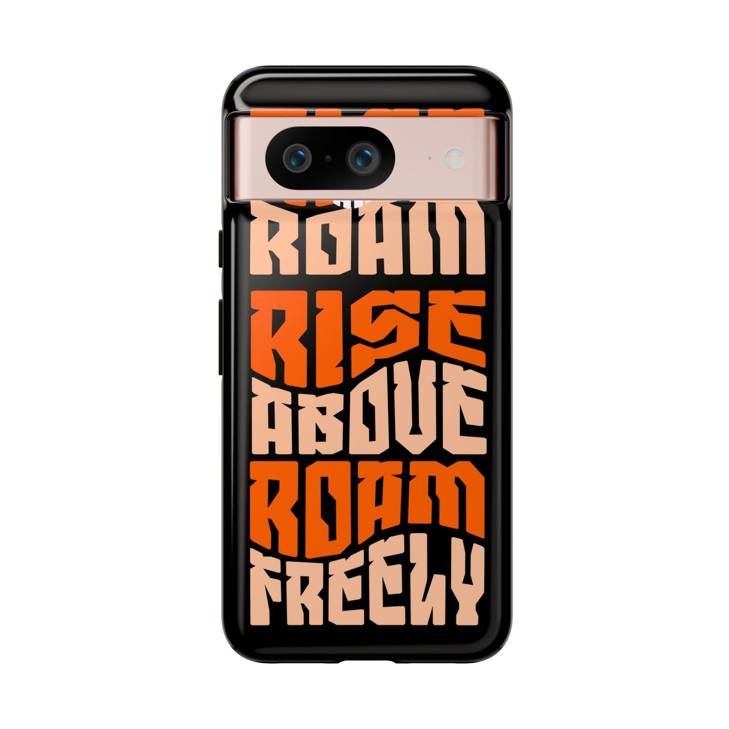Rise & Roam, Rise Above, Roam Freely Inspirational Phone Case