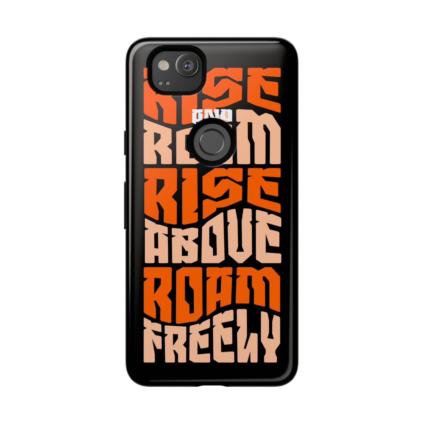 Rise & Roam, Rise Above, Roam Freely Inspirational Phone Case