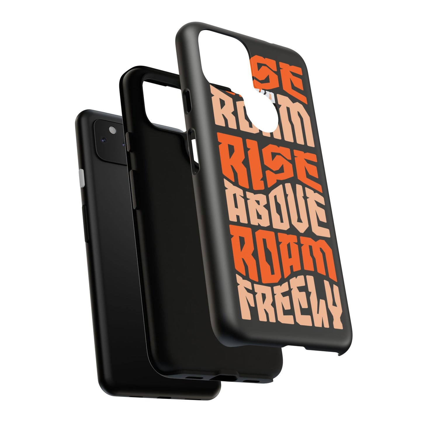 Rise & Roam, Rise Above, Roam Freely Inspirational Phone Case