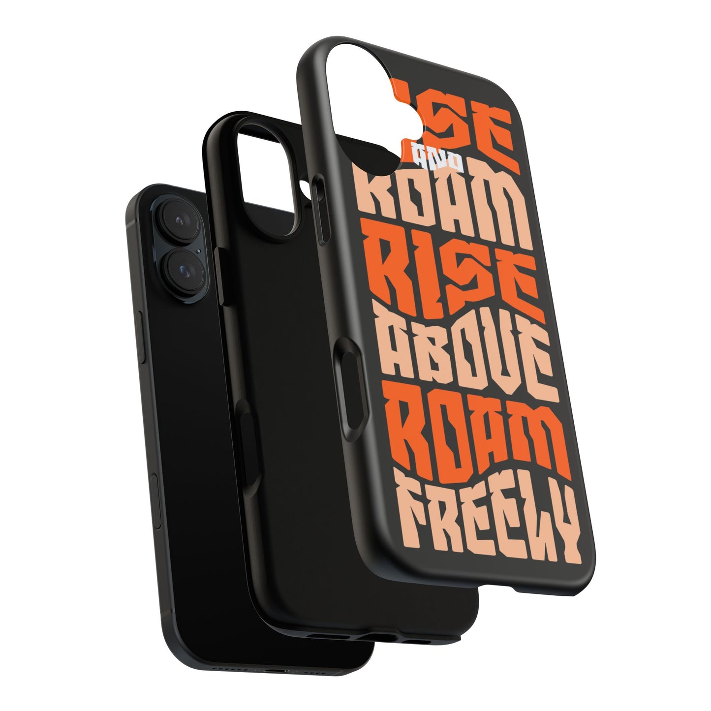 Rise & Roam, Rise Above, Roam Freely Inspirational Phone Case