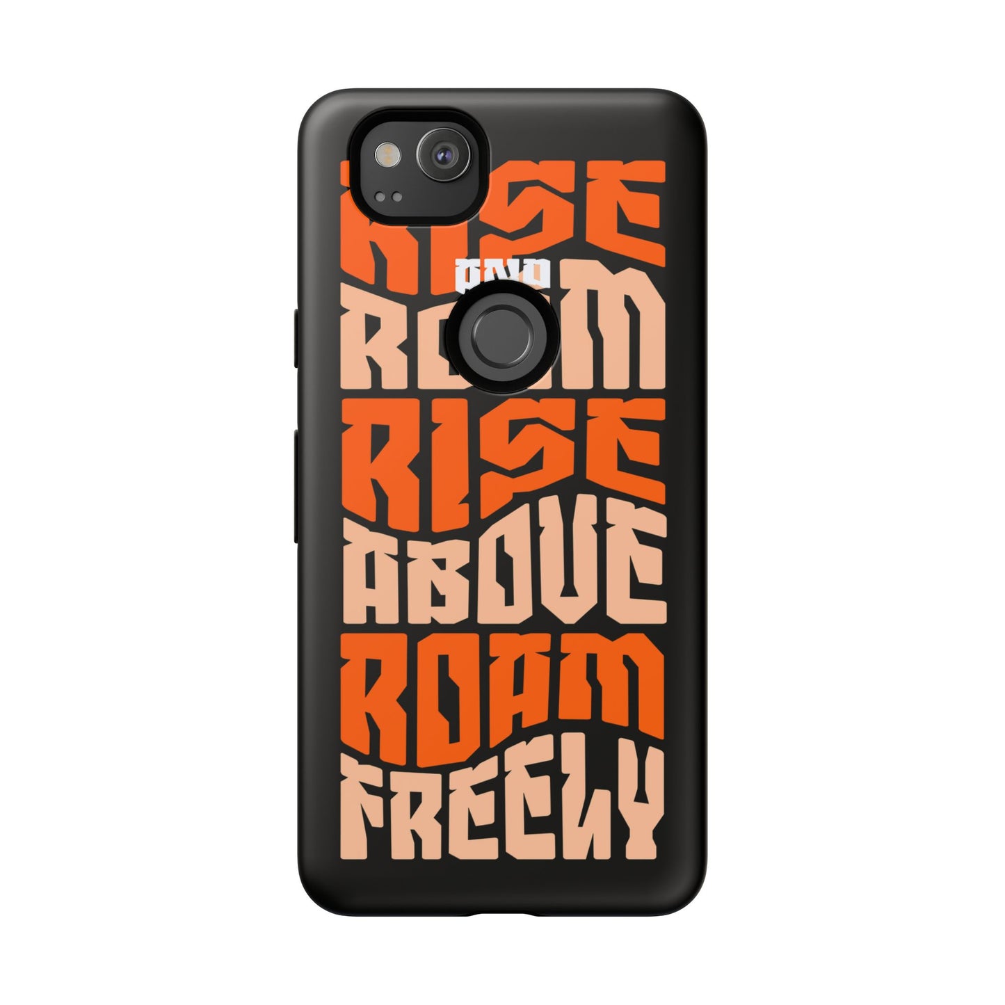 Rise & Roam, Rise Above, Roam Freely Inspirational Phone Case
