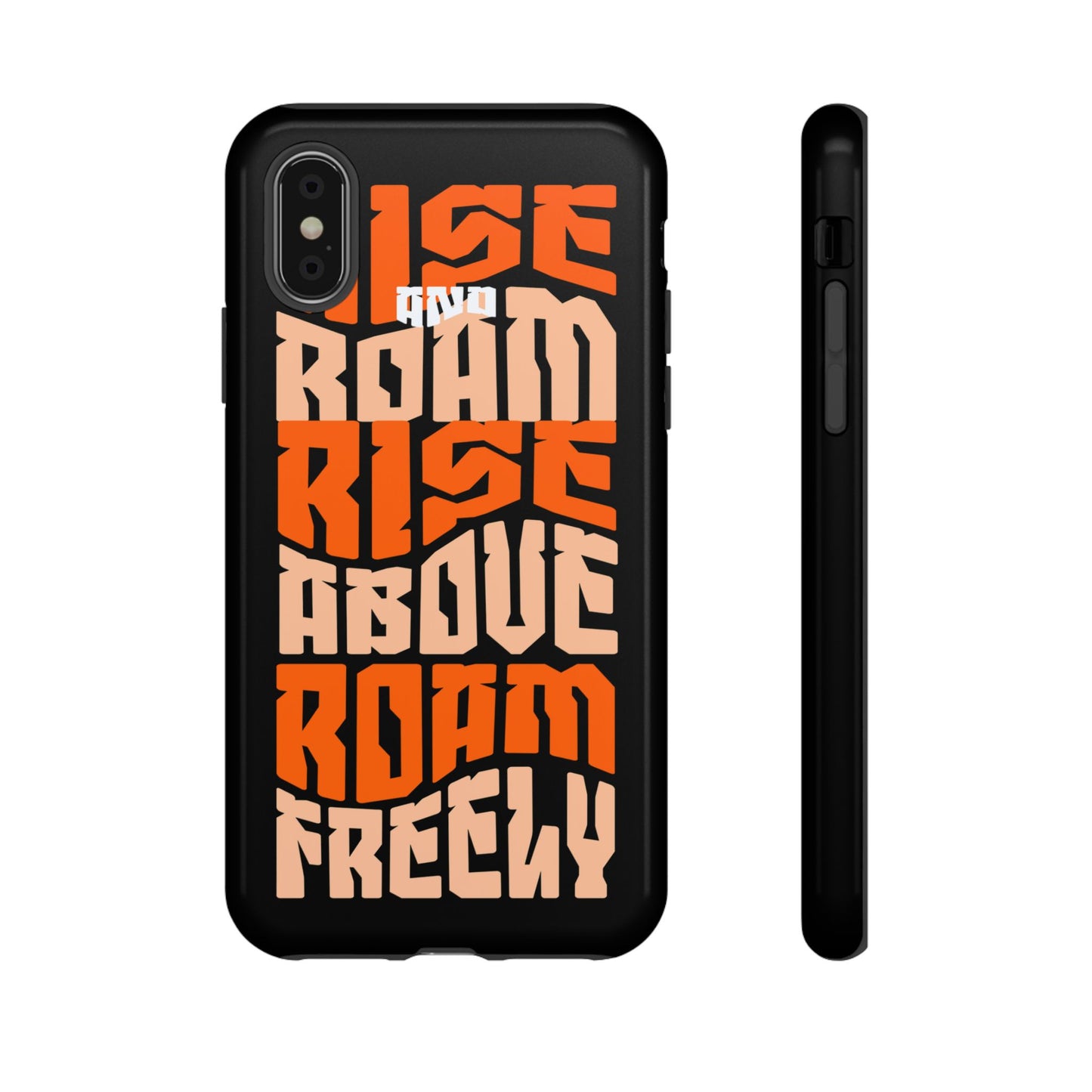 Rise & Roam, Rise Above, Roam Freely Inspirational Phone Case